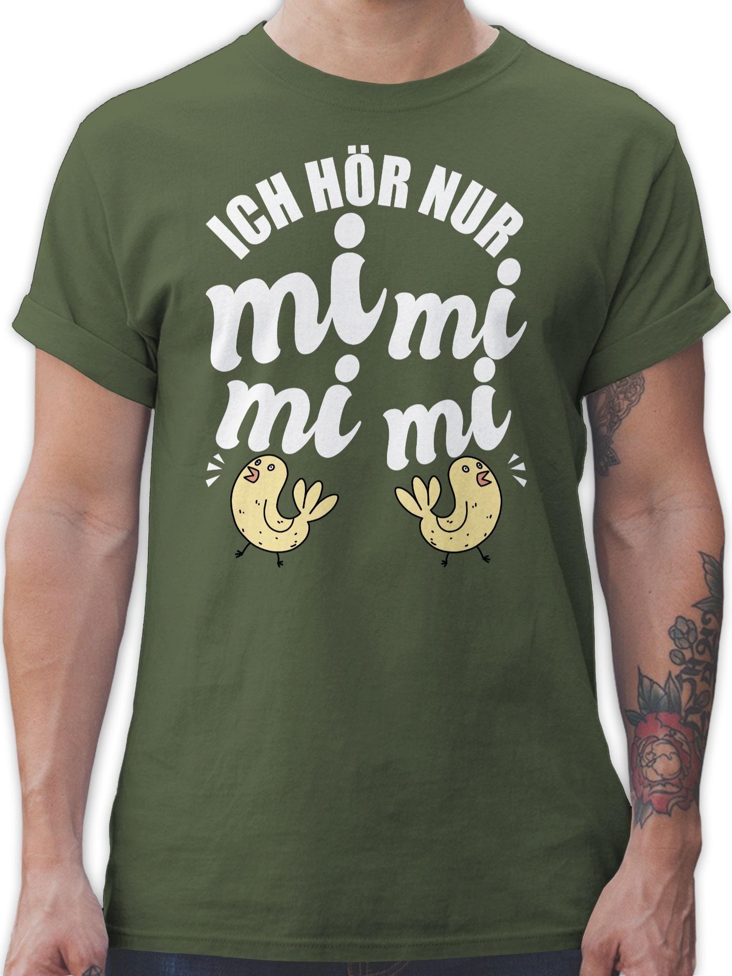 Shirtracer T-Shirt Ich hör nur mi mi mi mi Vogel - weiß Sprüche Statement 3 Army Grün