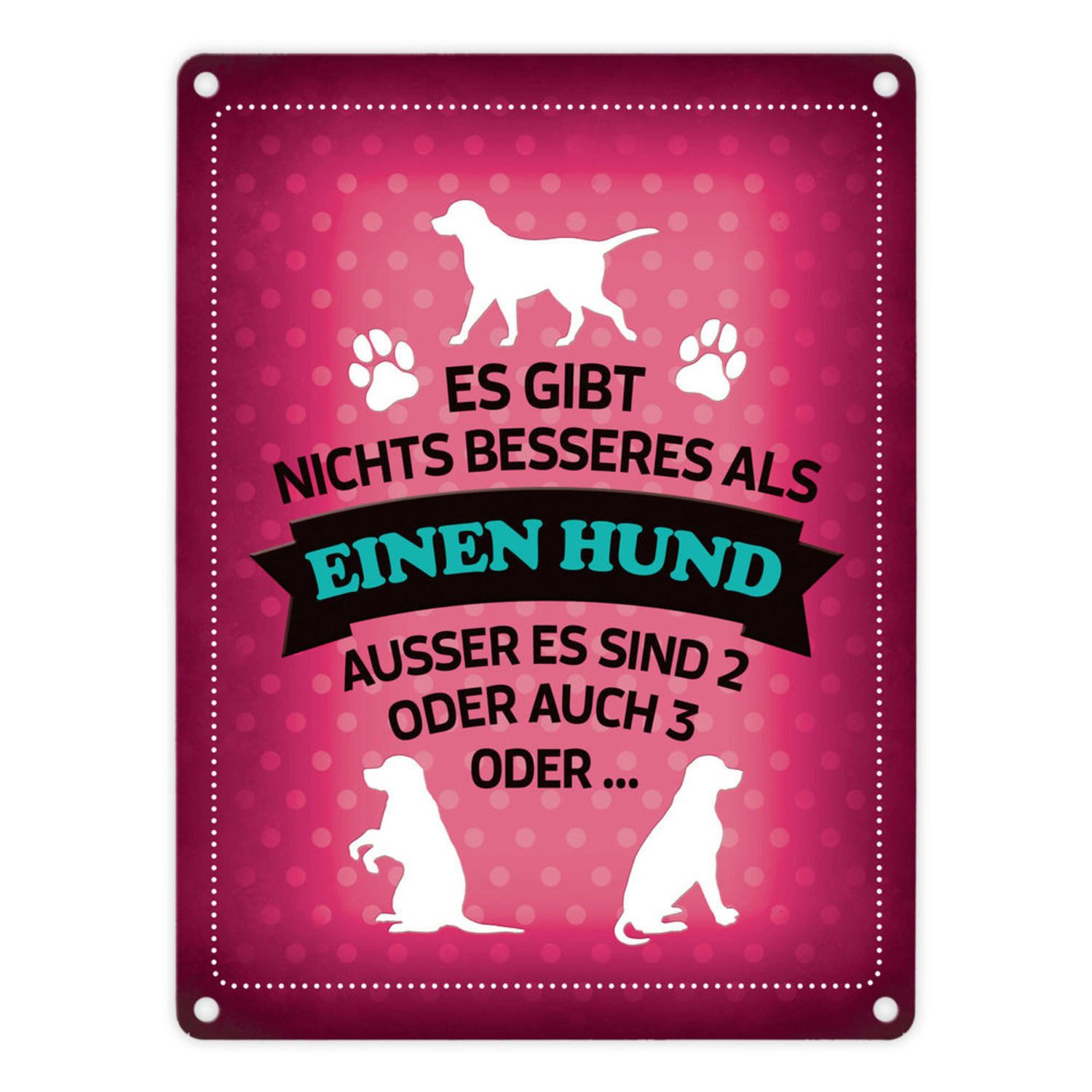Metallschild Es gibt nichts besseres als einen Hund Metallschild in pink Hunde