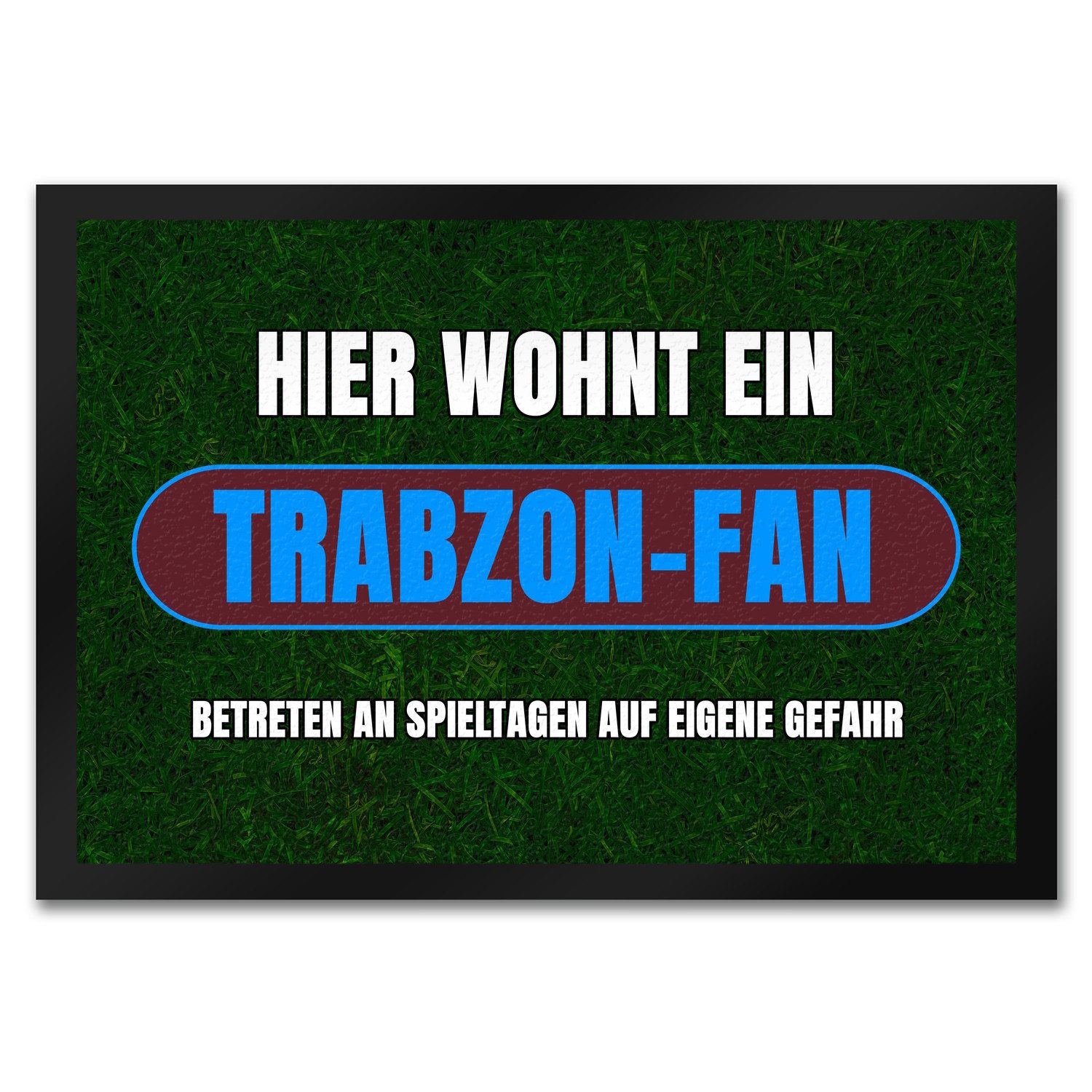 Fußmatte Hier wohnt ein Trabzon-Fan Fußmatte in 35x50 cm mit Rasenmotiv