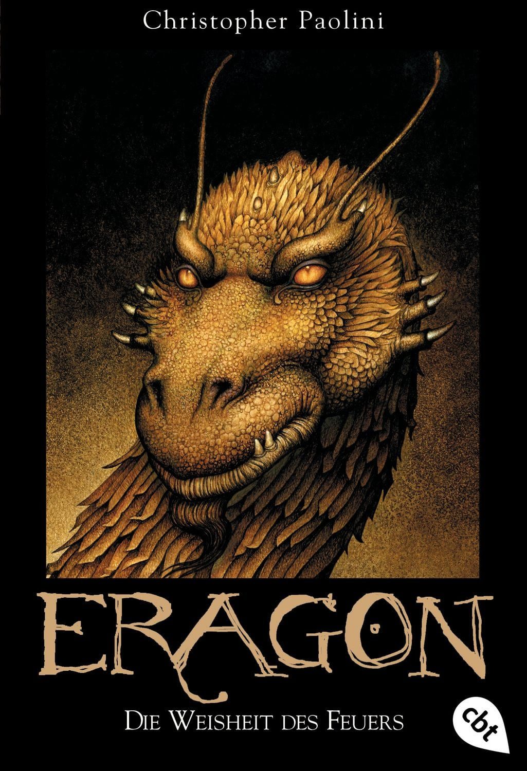 Die Weisheit des Feuers / Eragon Band 3 / Christopher Paolini