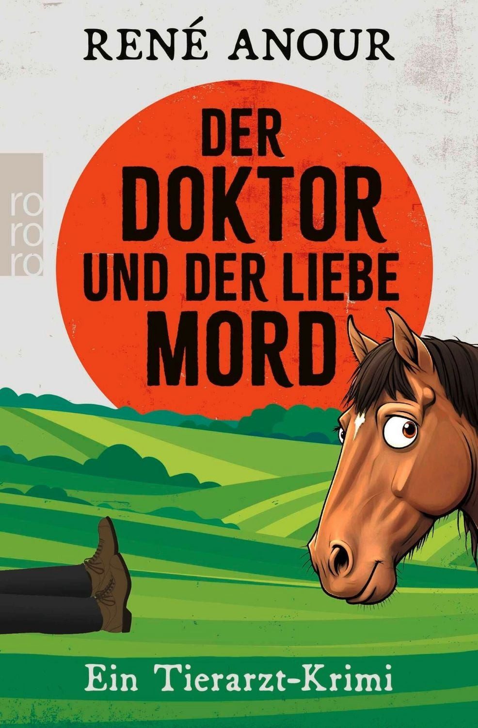 Der Doktor und der liebe Mord / René Anour