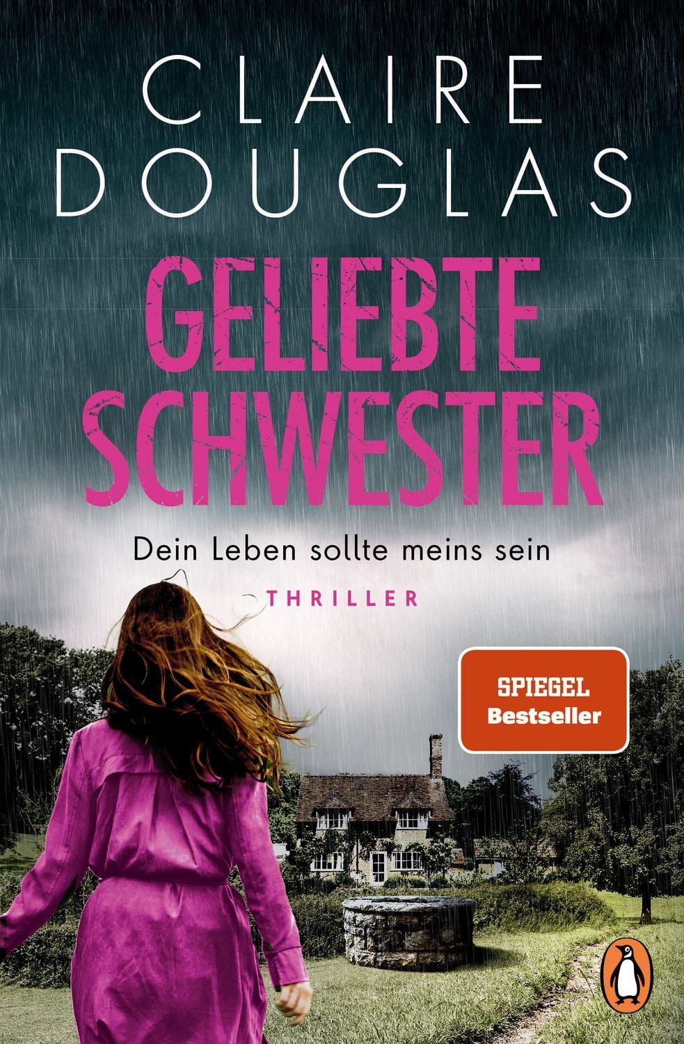 Geliebte Schwester / Claire Douglas, Dein Leben sollte meins sein. Thriller - Der neue Thriller der Nr.-1-SPIEGEL-Bestsellerautorin - Claire Douglas überrascht immer wieder!, SPIEGEL-Bestseller