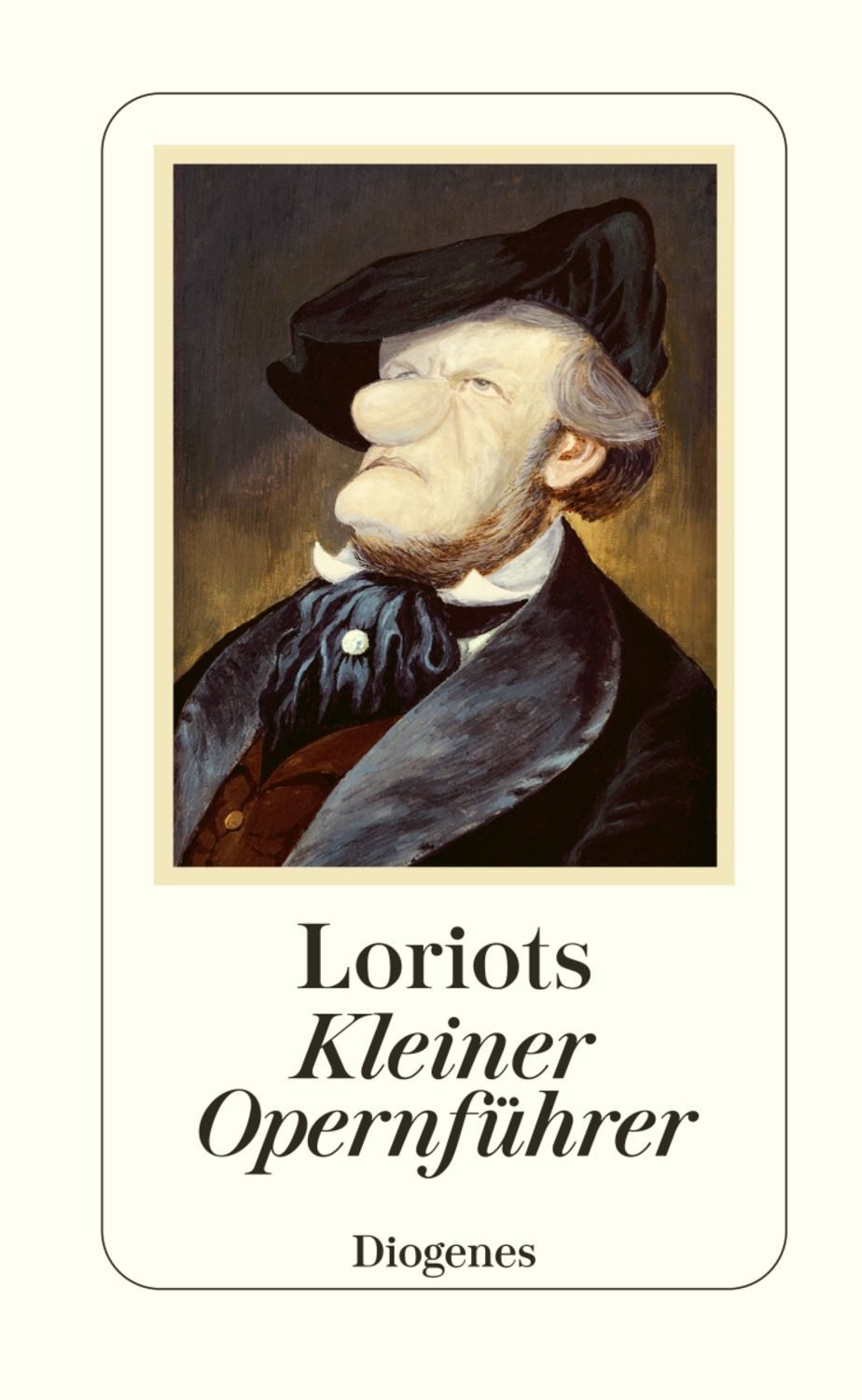 Loriots Kleiner Opernführer / Loriot