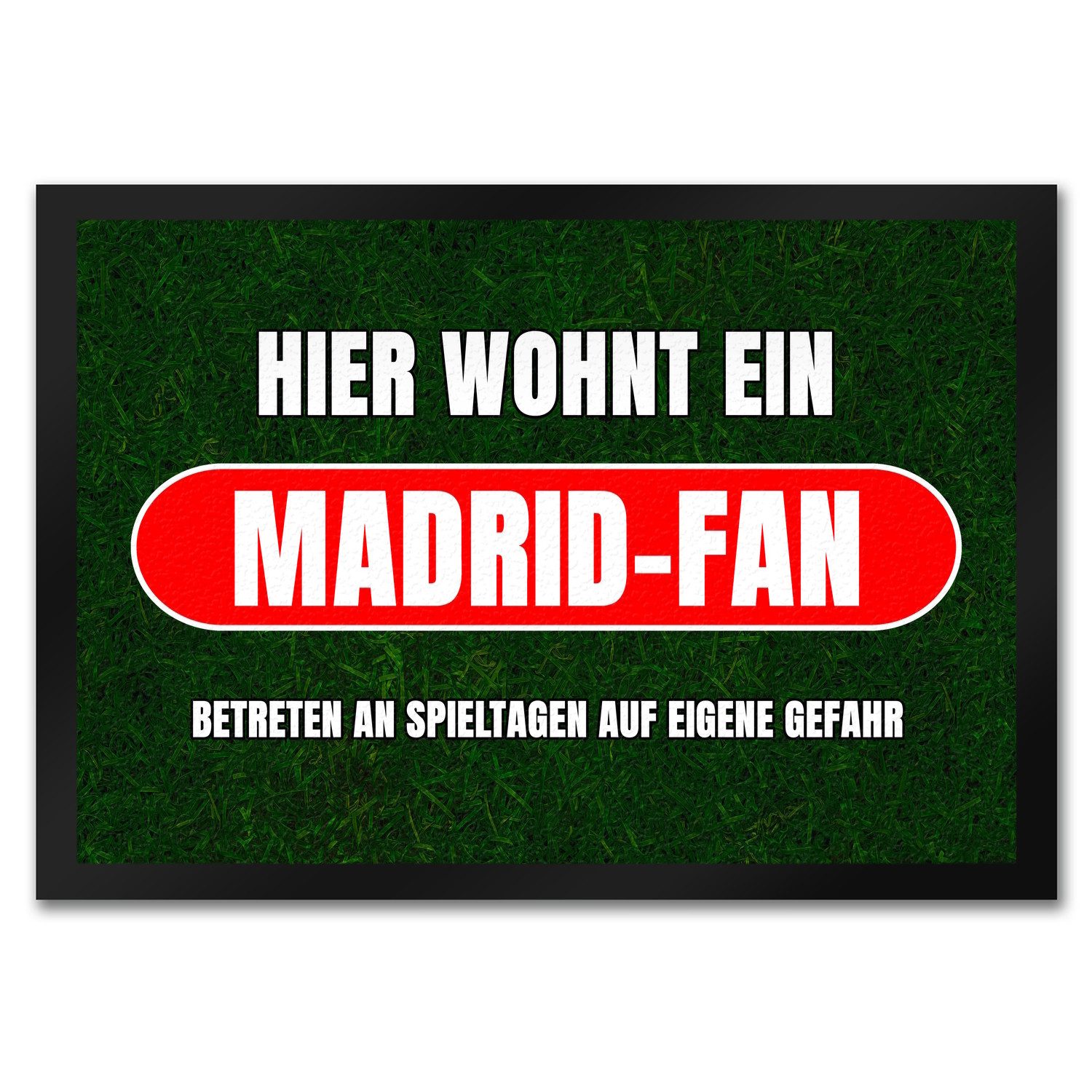 Fußmatte Hier wohnt ein Madrid-Fan Fußmatte in 35x50 cm mit Rasenmotiv