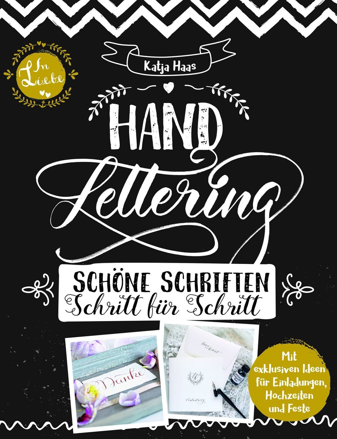 Handlettering: Schöne Schriften - Schritt für Schritt: Anleitungsbuch / Katja Haas