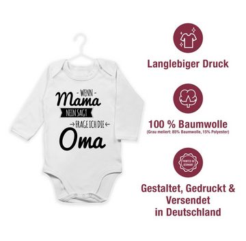 Shirtracer Shirtbody Wenn Mama nein sagt frag ich Oma Sprüche Baby