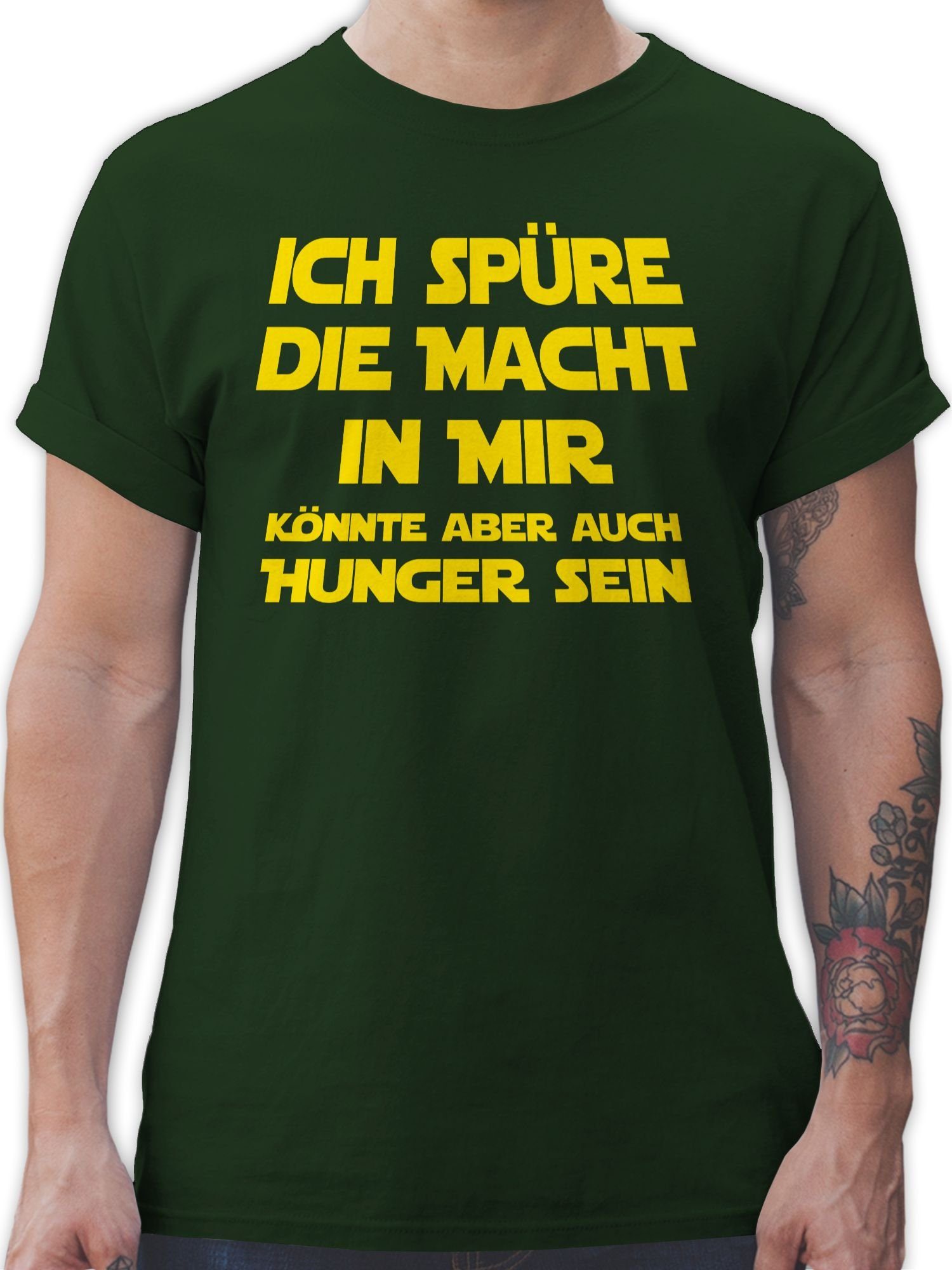 Shirtracer T-Shirt Ich spüre die Macht in mir Könnte aber auch Hunger sein Sprüche Statement mit Spruch 03 Dunkelgrün