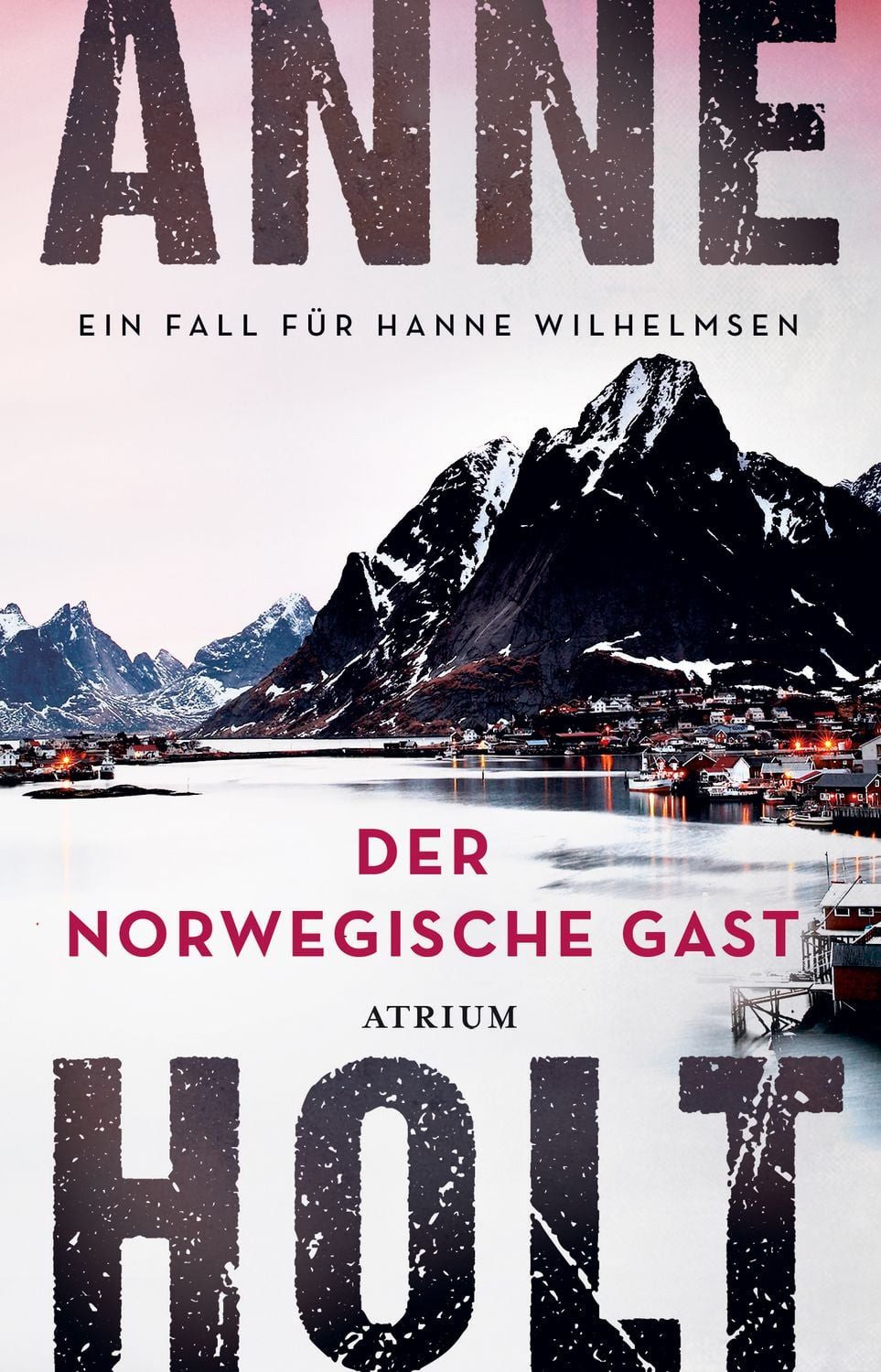 Der norwegische Gast / Anne Holt