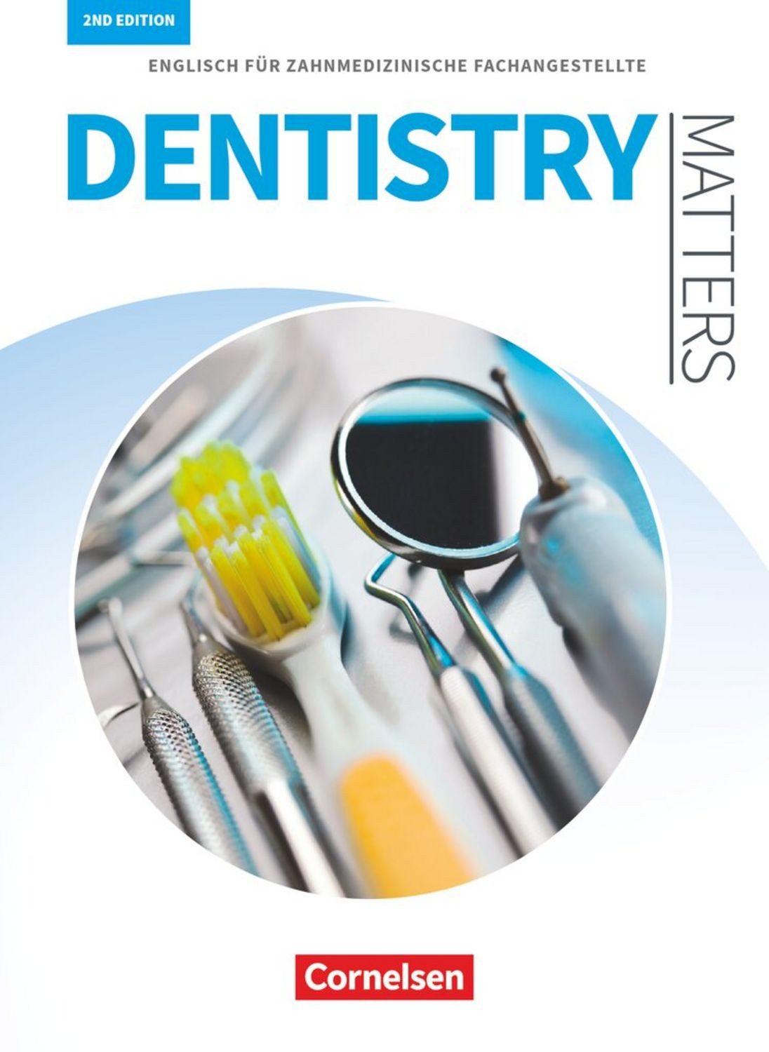 Dentistry Matters - Englisch für zahnmedizinische Fachangestellte - Se / Manfred Thönicke, Ian Wood