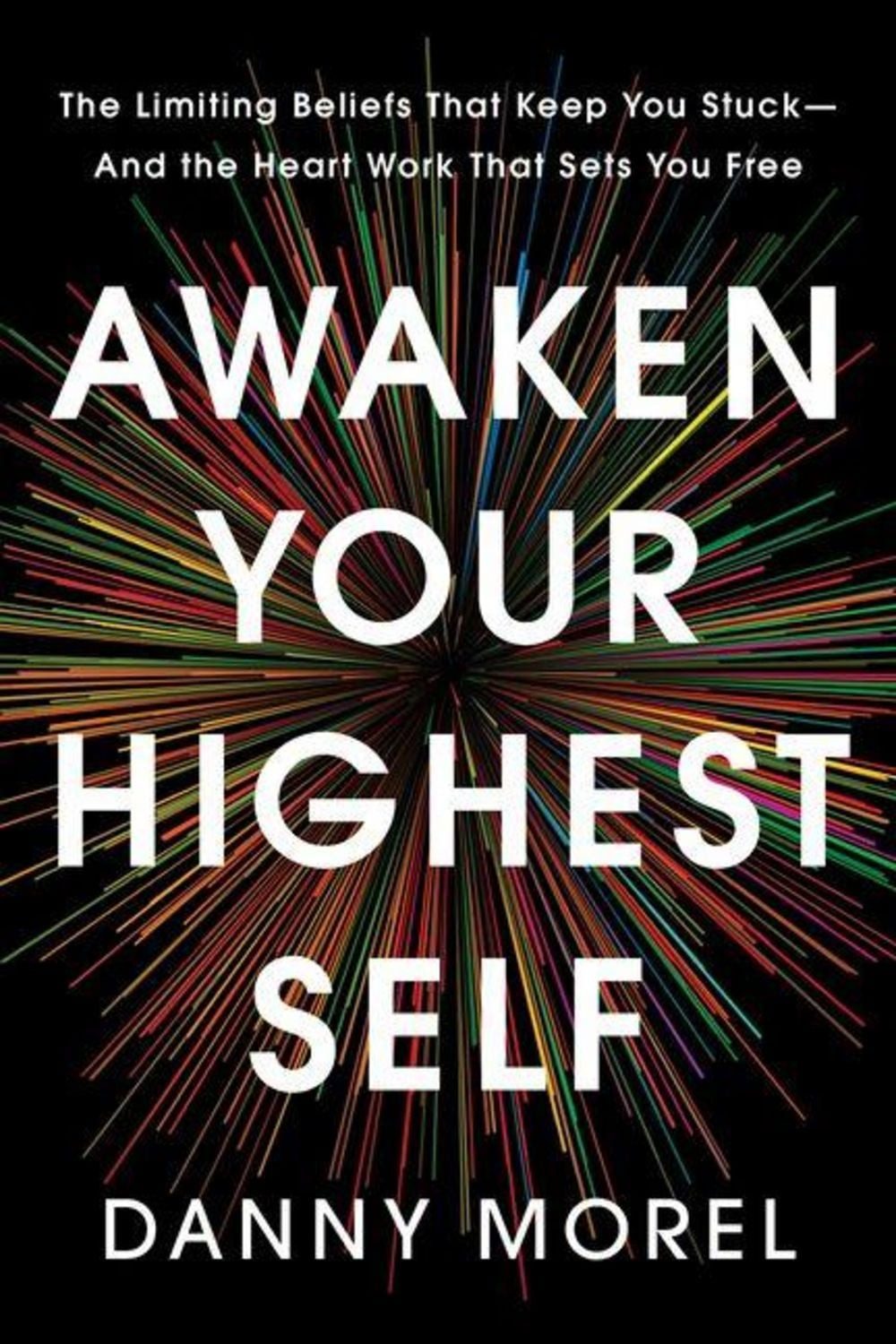 Awaken Your Highest Self / Danny Morel