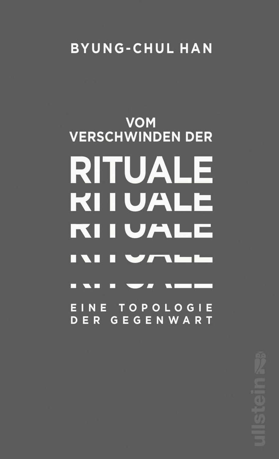 Vom Verschwinden der Rituale / Byung-Chul Han, Eine Topologie der Gegenwart, Was wird aus einer Gesellschaft, deren Rituale verschwinden – und mit ihnen das Verbindende?