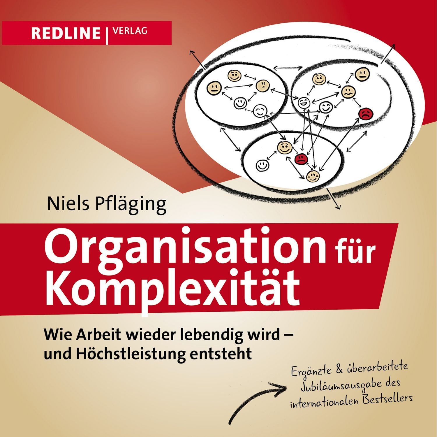 Organisation für Komplexität Wie Arbeit wieder lebendig wird - und Höc / Niels Pfläging, X