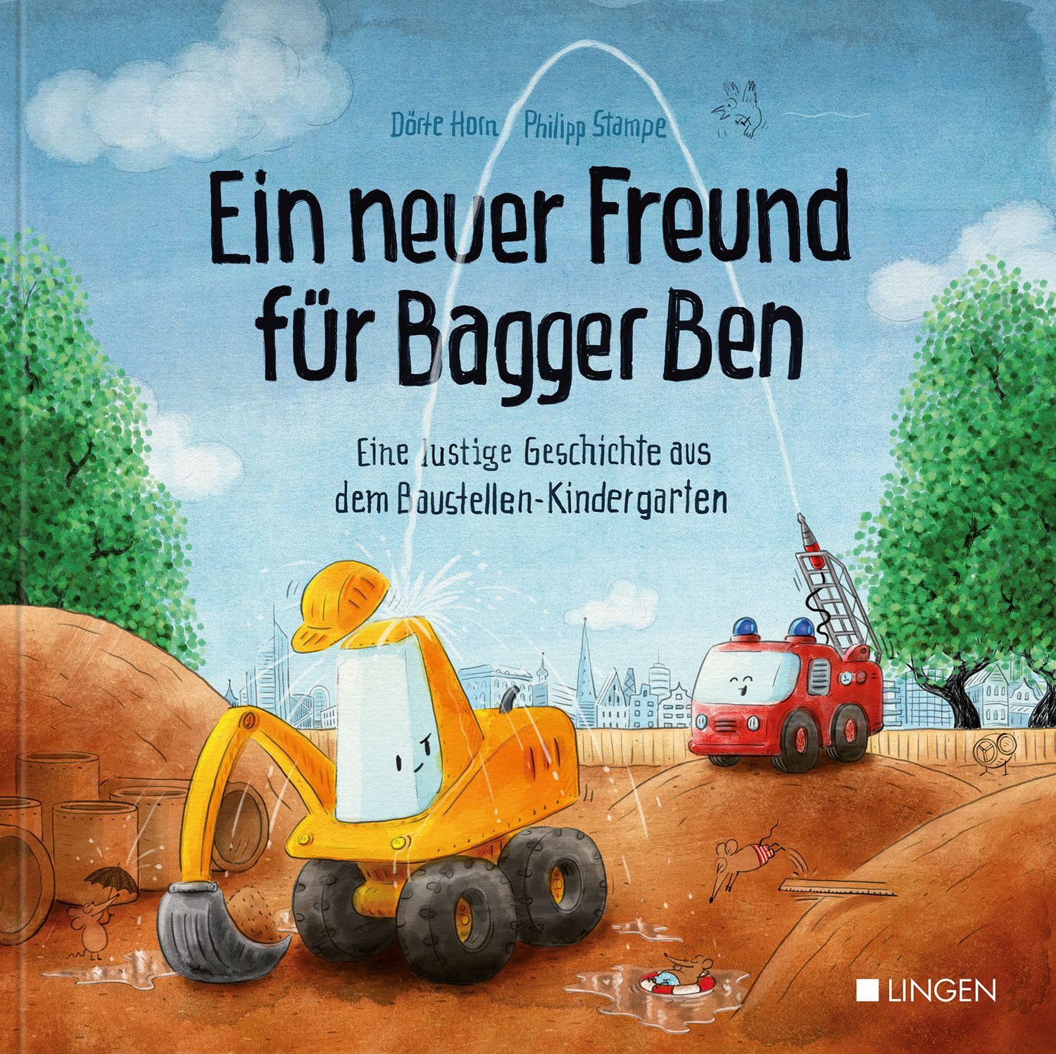 Ein neuer Freund für Bagger Ben / Dörte Horn