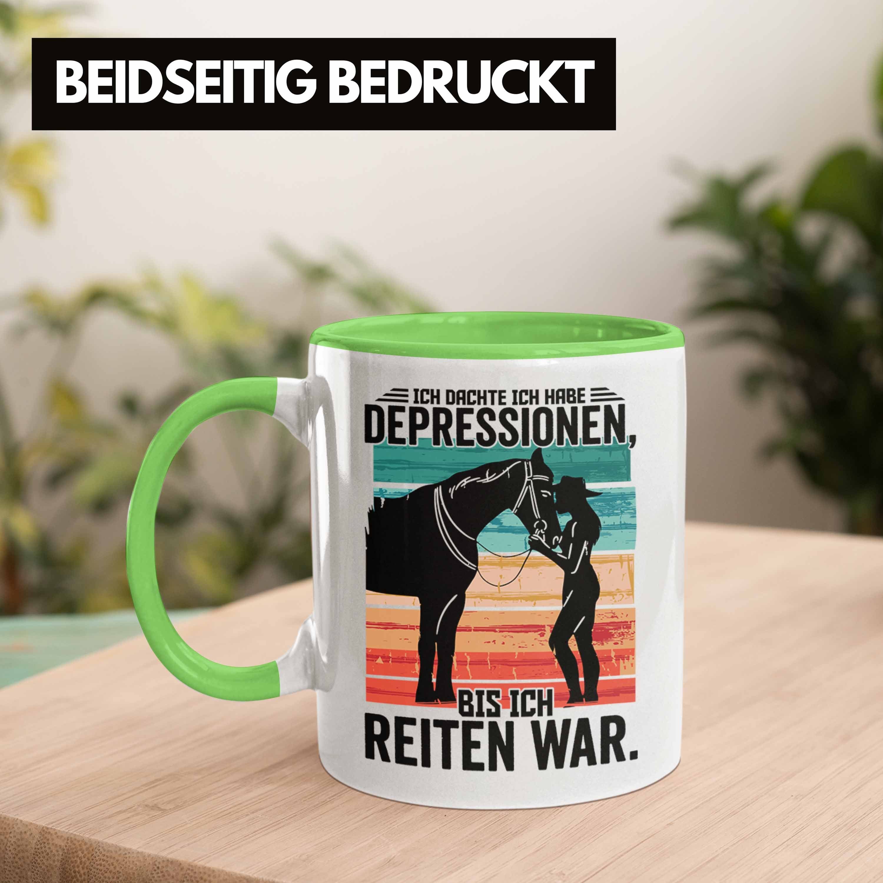 Trendation Tasse Reiterin Geschenk Tasse Grün Depressionen Bis Ich Dachte Ic Spruch Ich Habe