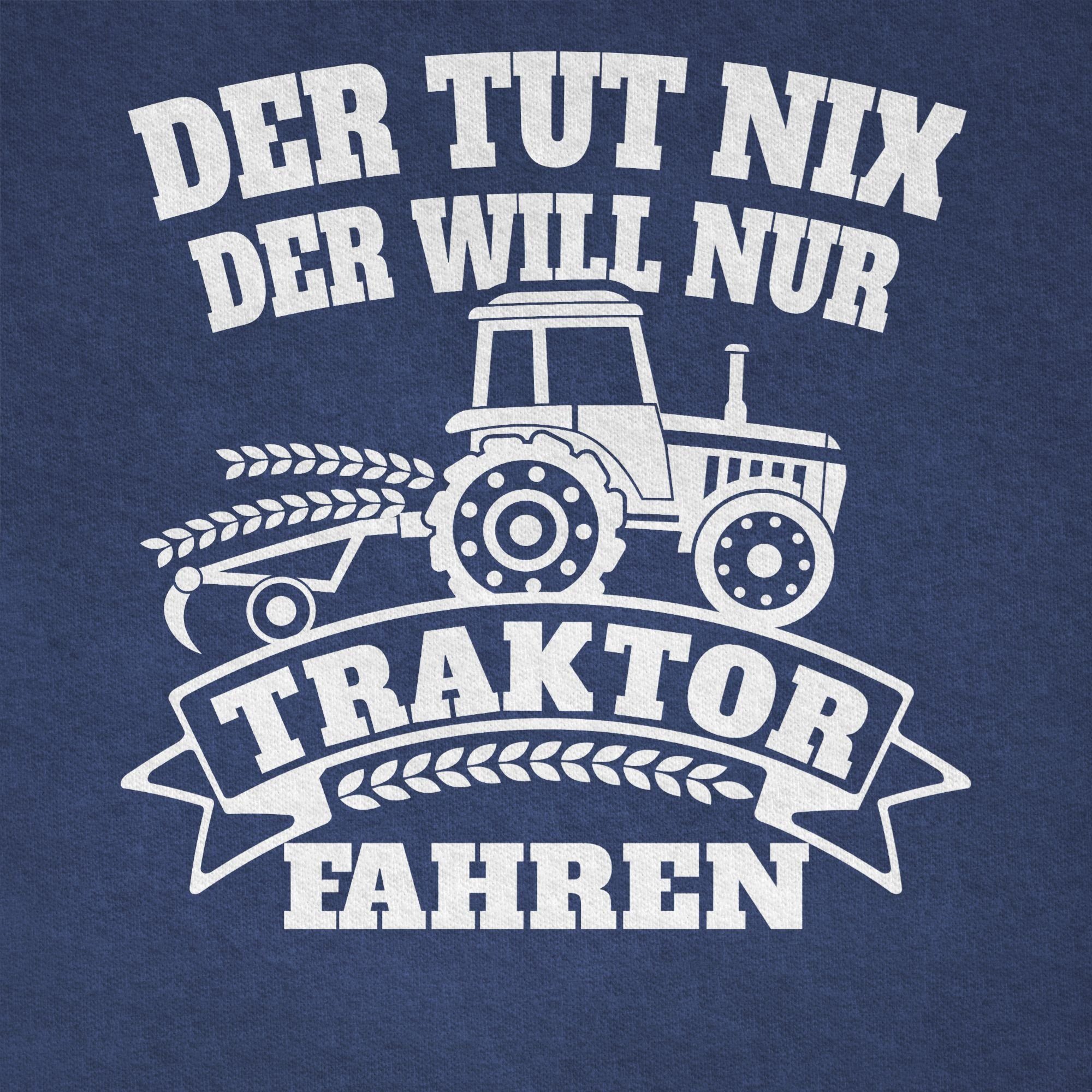 Meliert nix tut nur Traktor 2 Traktor Shirtracer Dunkelblau fahren der will T-Shirt Der