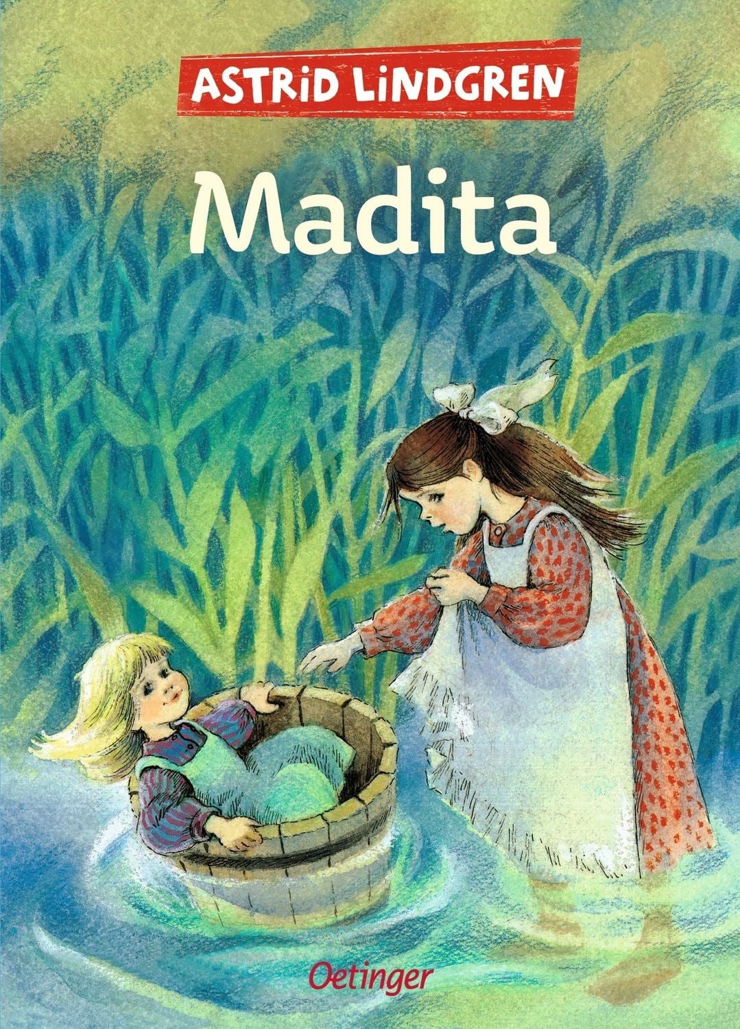 Madita. Gesamtausgabe / Astrid Lindgren, Enthält beide Kinderbücher