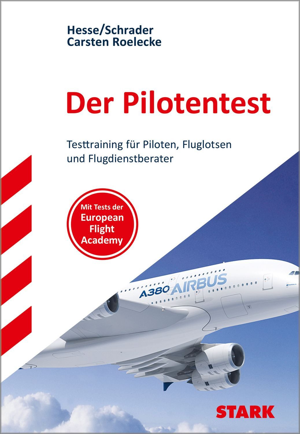 STARK Der Pilotentest (DLR/Fluglotsen Test) - Testtraining / Jürgen Hesse, Hans Christian Schrader, Carsten Roelecke