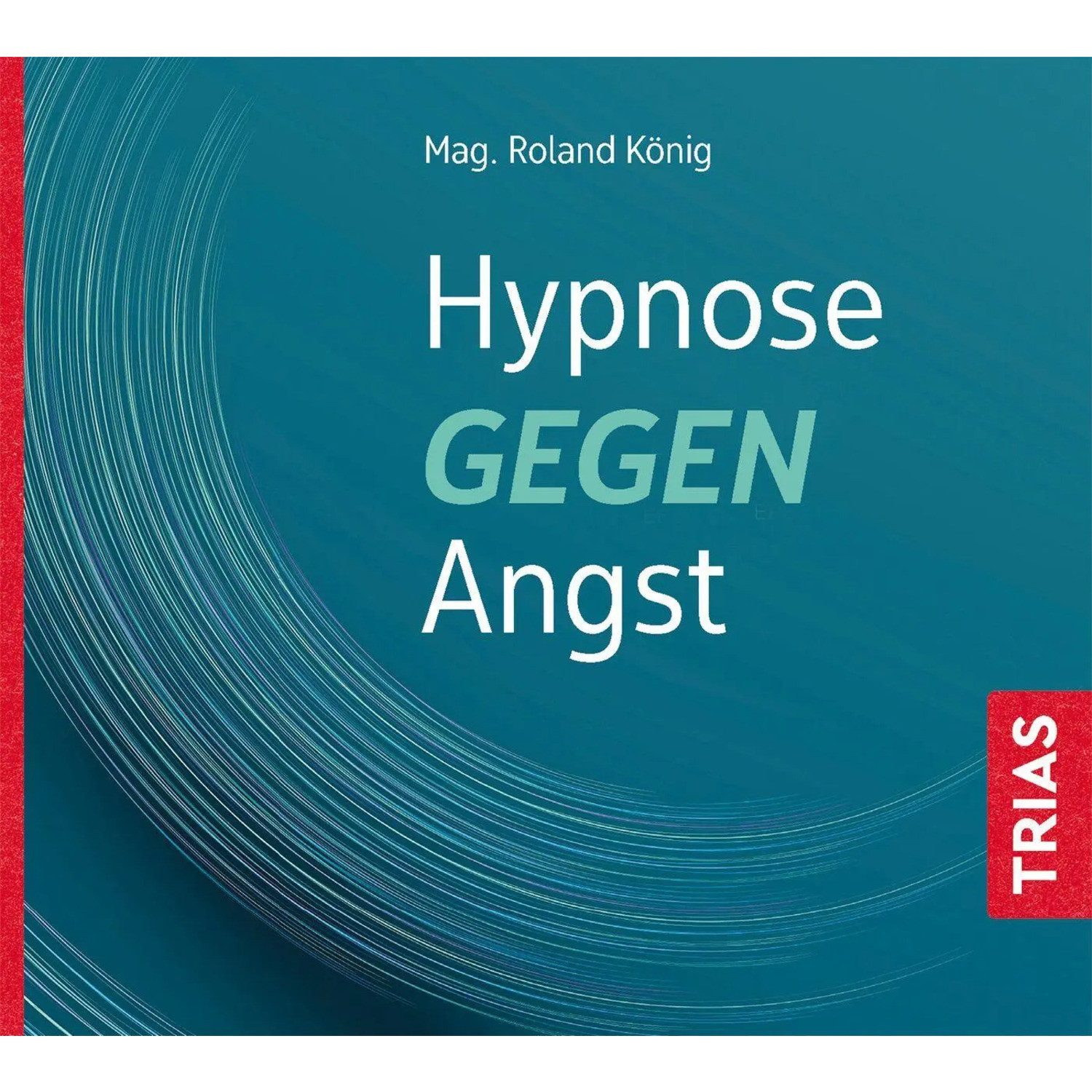 Trias Hörspiel Hypnose gegen Angst