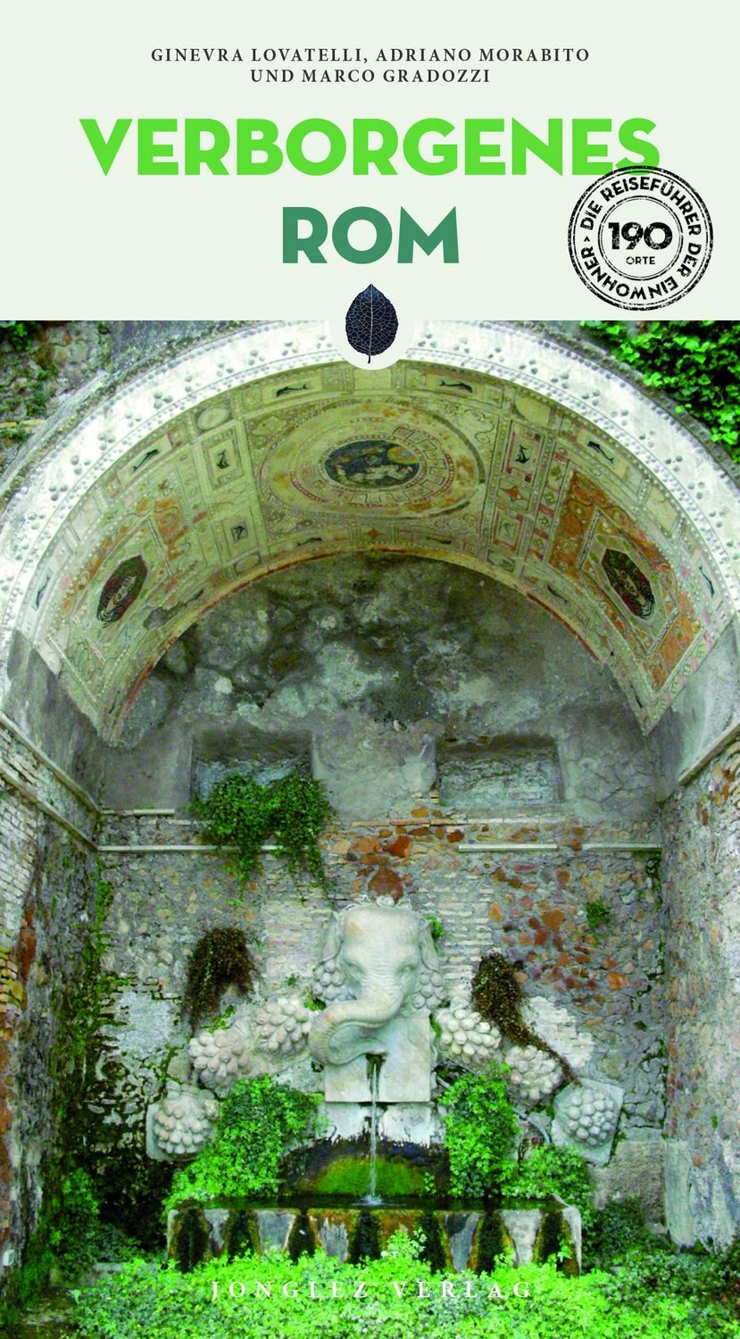 Verborgenes Rom / Ginevra Lovatelli, Adriano Morabito, Marco Gradozzi