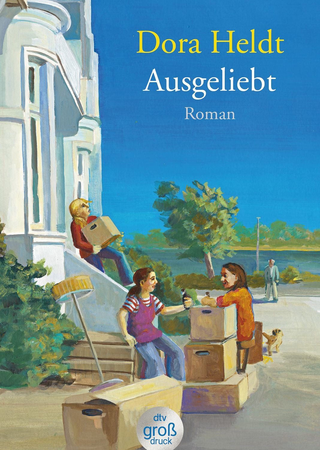 Belletristik Ausgeliebt Roman Dora Heldt