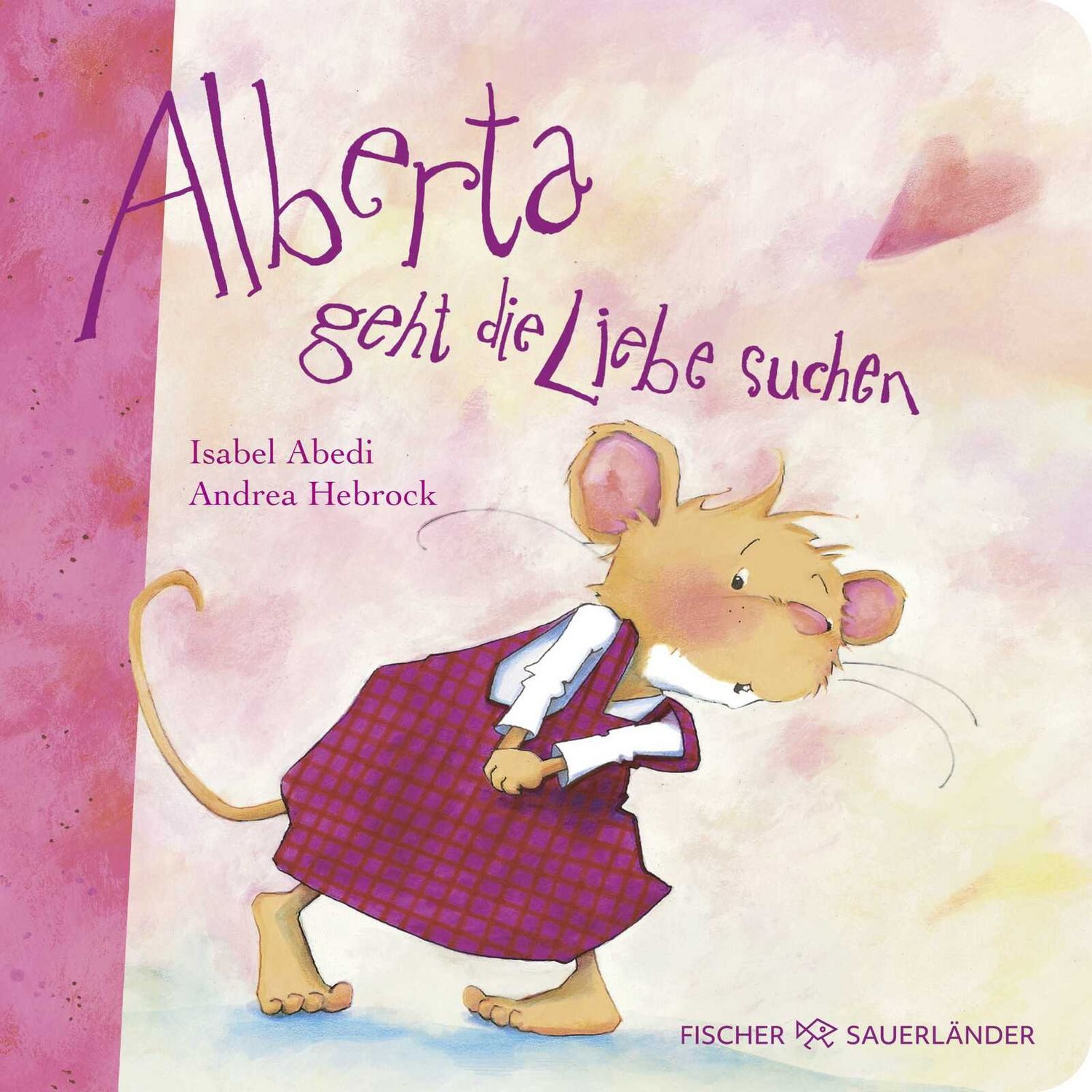 Alberta geht die Liebe suchen / Isabel Abedi