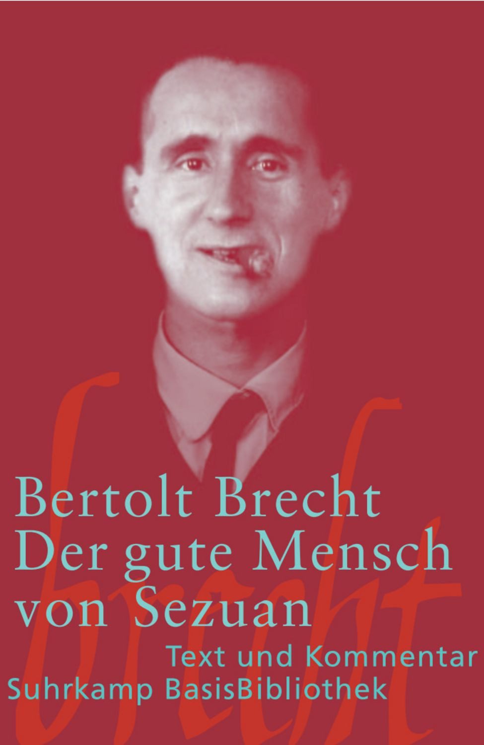Der gute Mensch von Sezuan / Bertolt Brecht