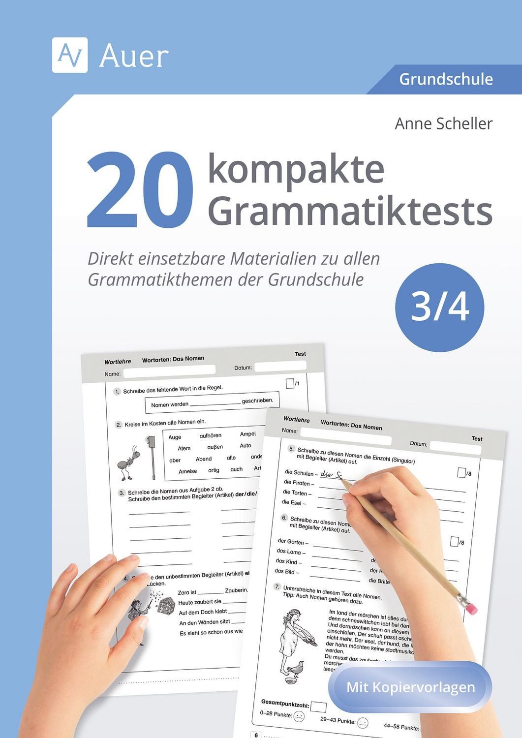 20 kompakte Grammatiktests für Klasse 3 und 4 / Anne Scheller