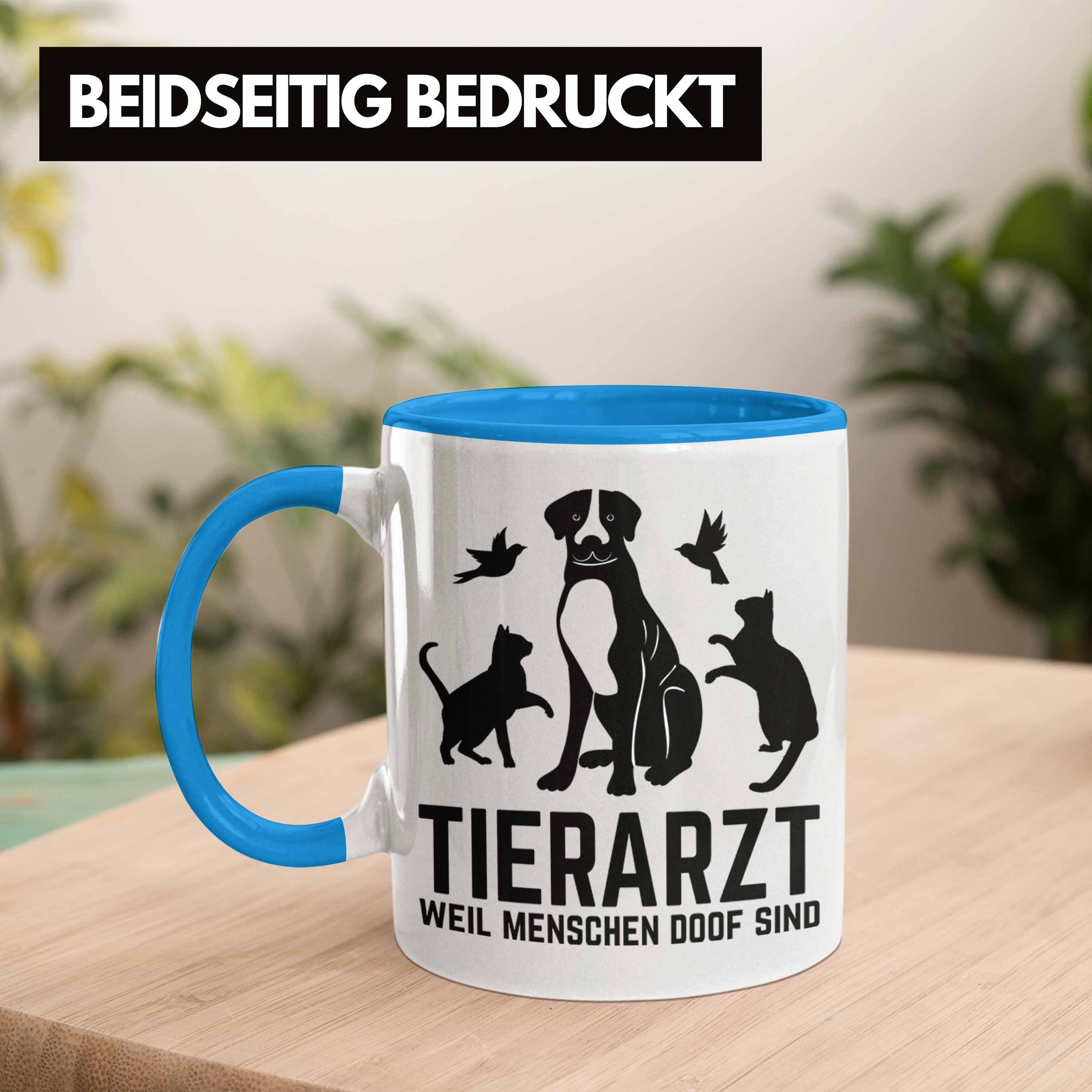 Tasse Tasse für Spruch Blau Lustiger Ka Geschenkidee Trendation Geschenk Tierärztin Tierarzt
