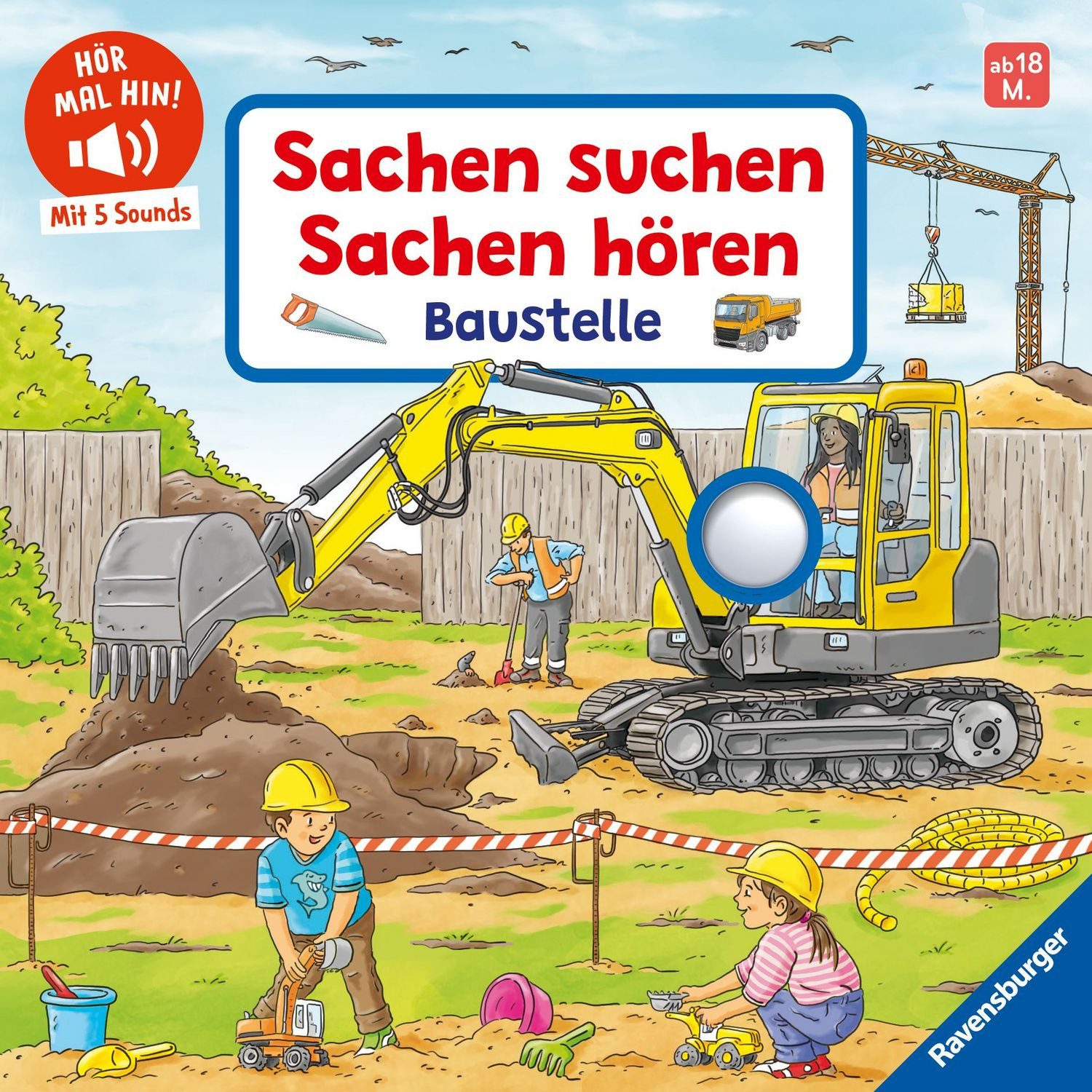 Hör mal hin - Sachen suchen, Sachen hören: Baustelle / Frauke Nahrgang