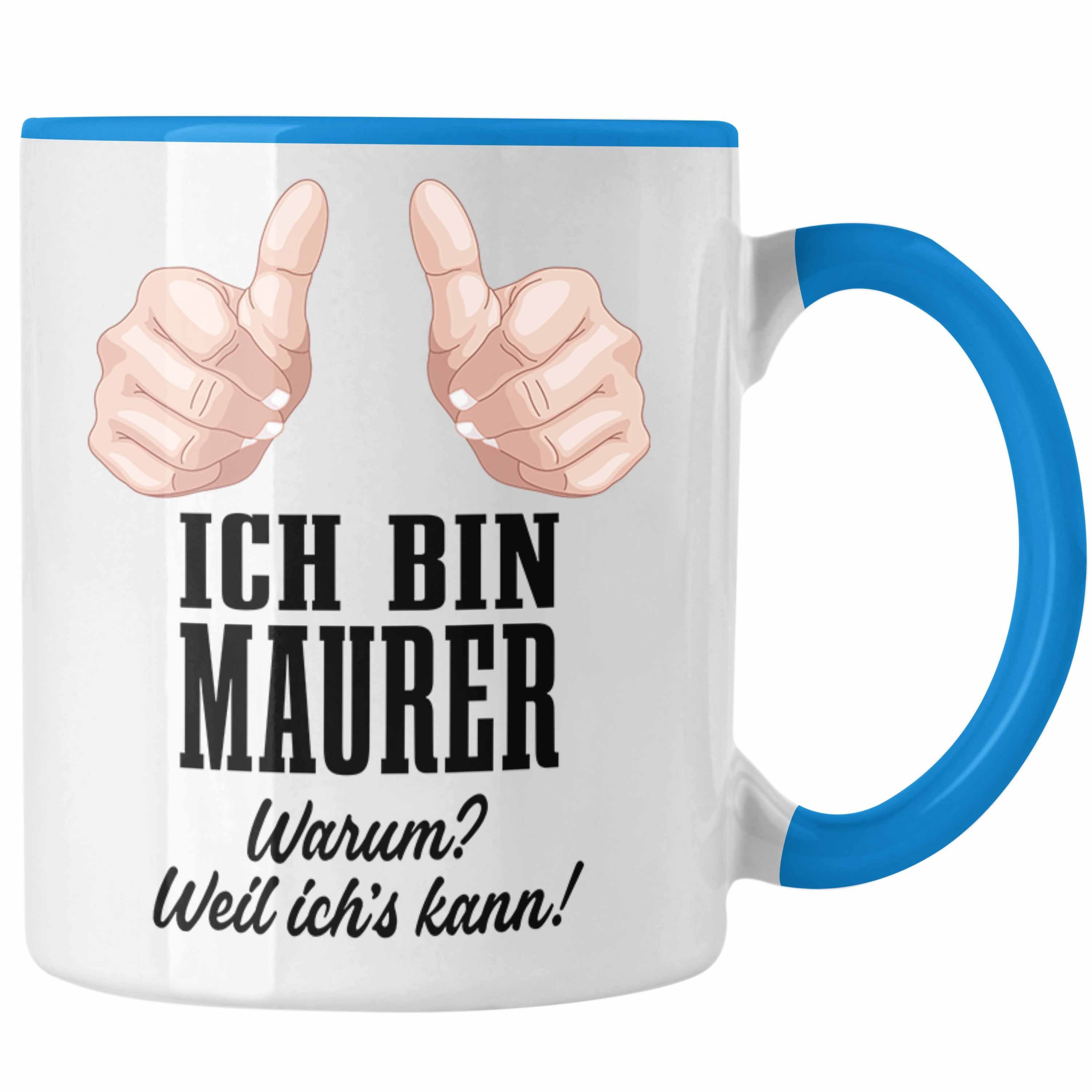 Trendation Tasse Trendation - Maurer Tasse Geschenk Mit Spruch Geschenkidee Lustig Männer Kaffeetasse Job Blau