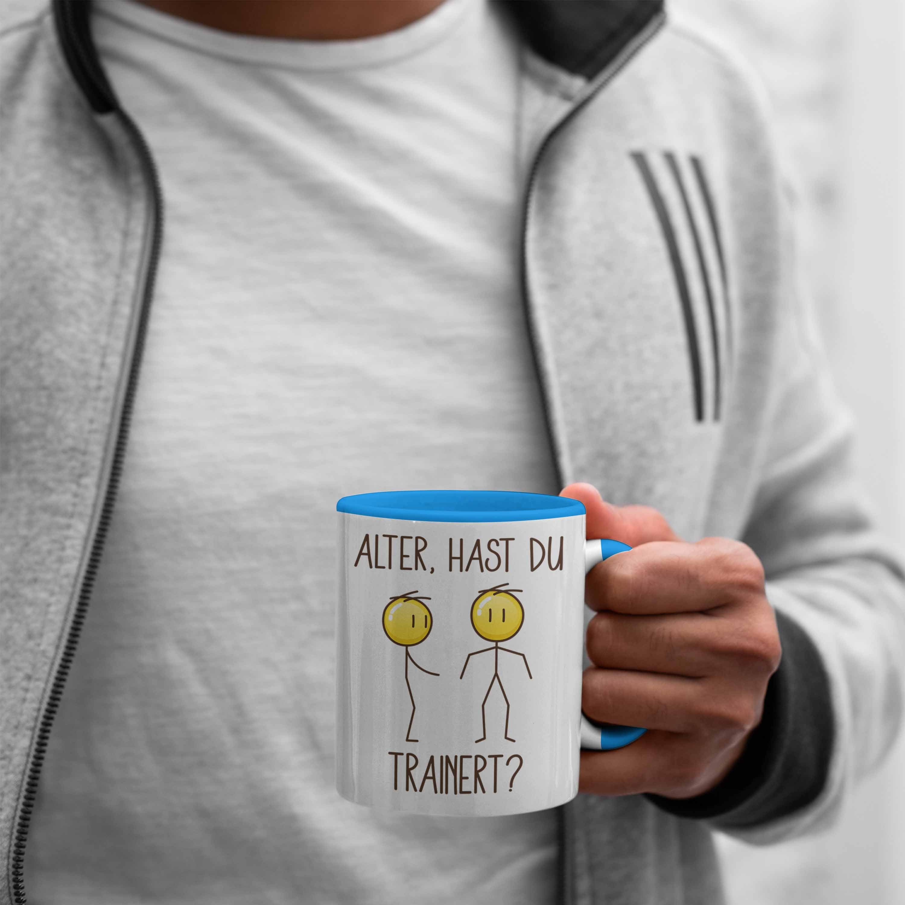 - Hast Du Blau Trendation Tasse Humor Geschenk Trainiert Bodybuilder Tasse Fitness Trendation Lustiges Geschenk