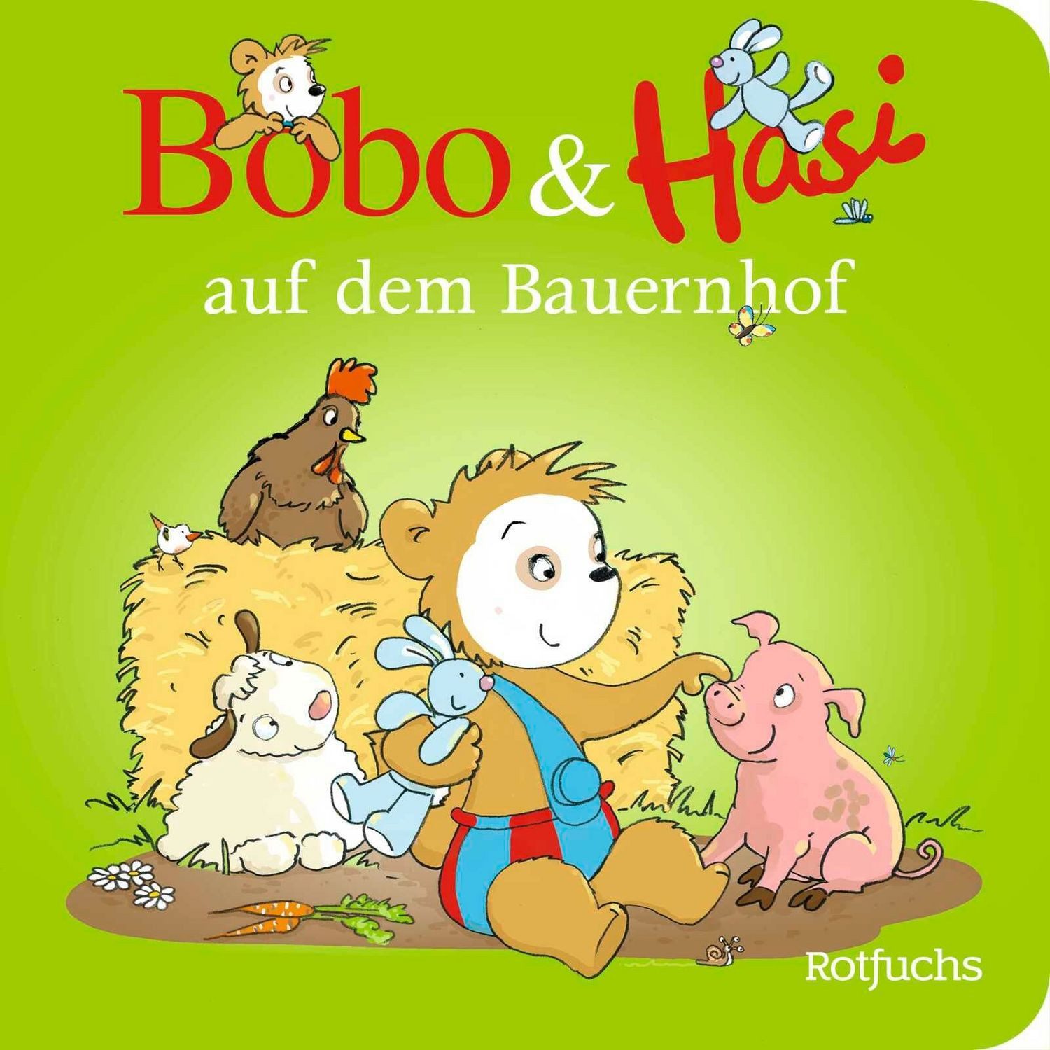 Bobo & Hasi auf dem Bauernhof / Dorothée Böhlke