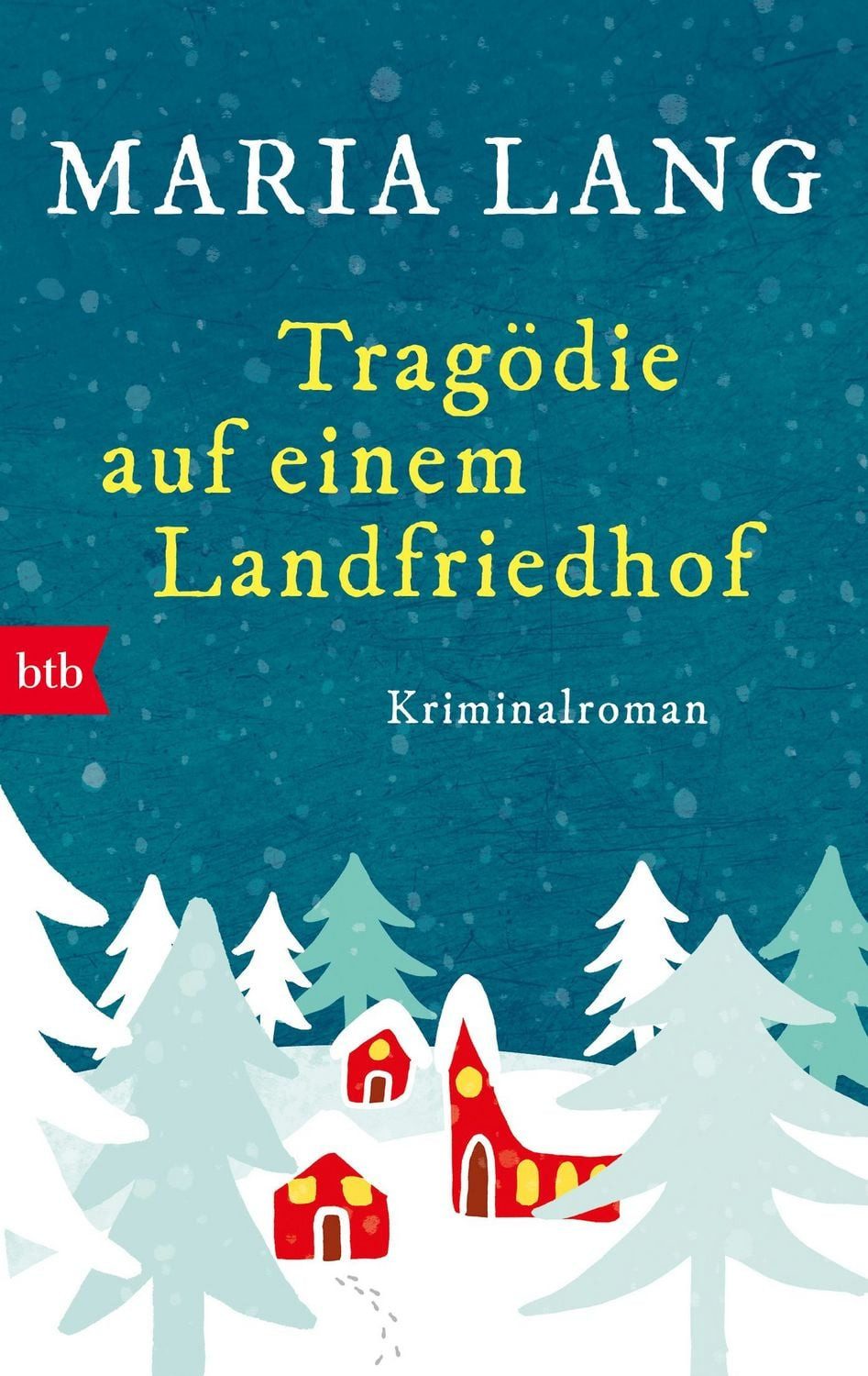 Tragödie auf einem Landfriedhof / Maria Lang