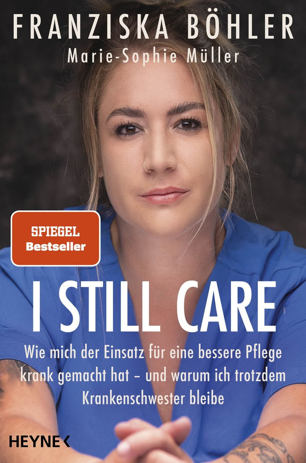 Sachbuch I still care Wie mich der Einsatz für eine bessere Pflege krank gemach Franziska Böhler, Marie-Sophie Müller