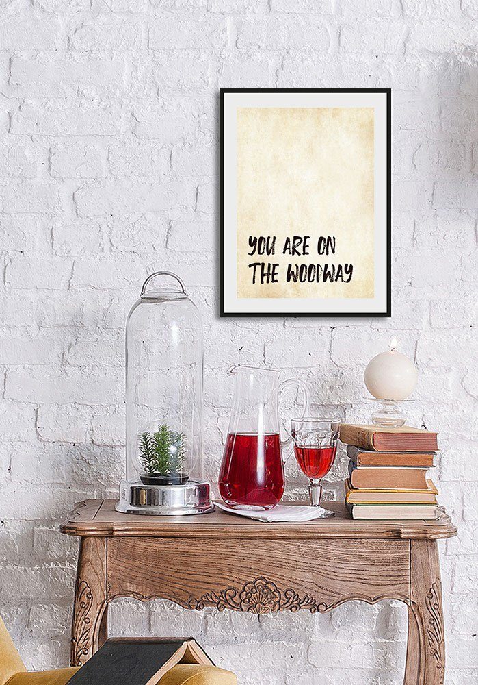 queence Bild YOU ARE ON THE WOODWAY, Humor, Schriftzug, Schwarz-Weiß, Sprüche & Texte (1 St), HD Premium Poster-Druck inkl. Holzrahmen