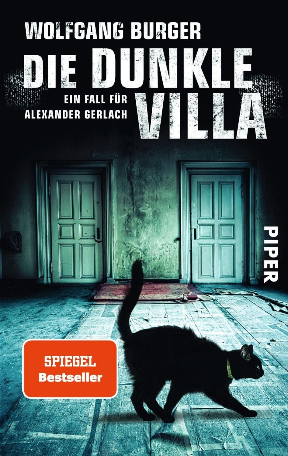 Die dunkle Villa / Kripochef Alexander Gerlach Band 10 / Wolfgang Burger, Ein Fall für Alexander Gerlach