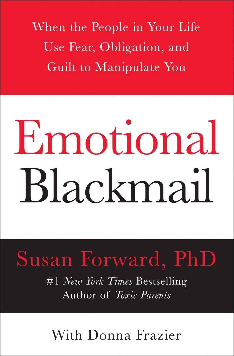 Emotional Blackmail / Susan Forward, Donna Frazier