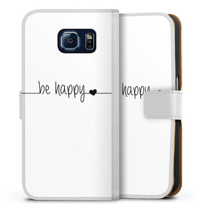 DeinDesign Handyhülle Statement Sprüche Glück Be Happy weisser Hintergrund Samsung Galaxy S6 Hülle Handy Flip Case Wallet Cover Handytasche Leder