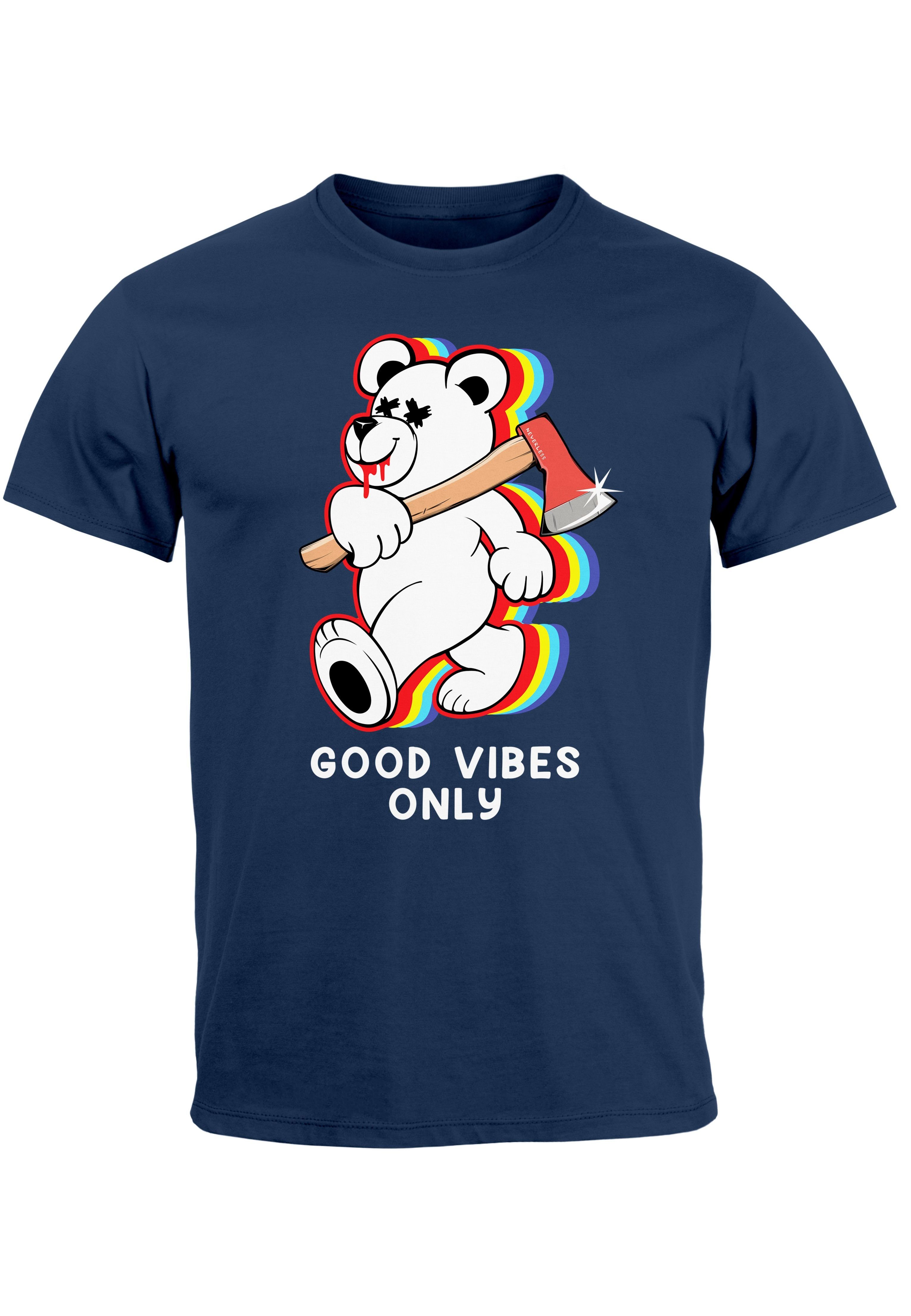 Neverless Print-Shirt Herren T-Shirt Good mit Vibes navy Axt Sarkasmus Teddy Teachwear Bär Only Fashi Print