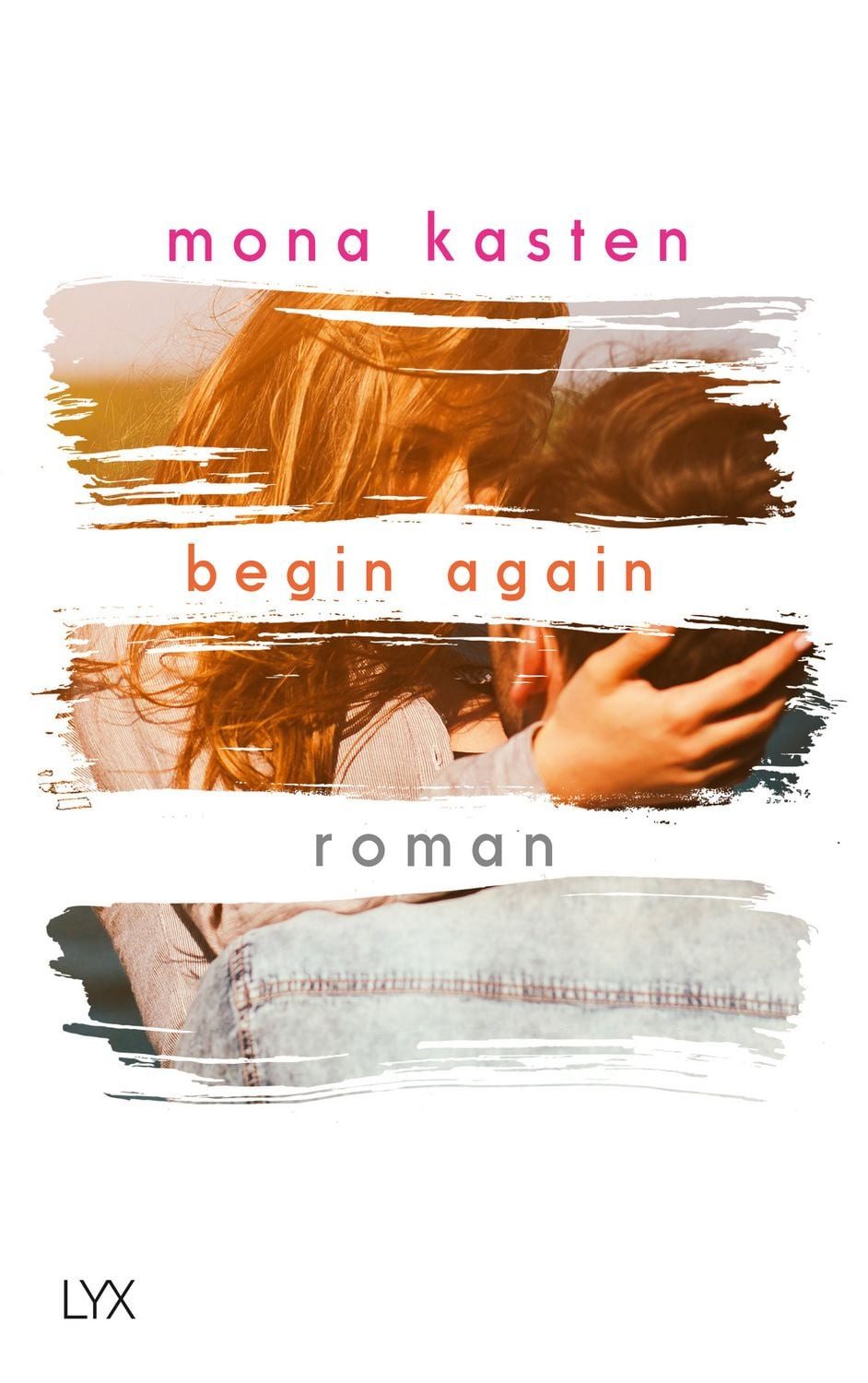 Begin Again / Again Band 1 / Mona Kasten