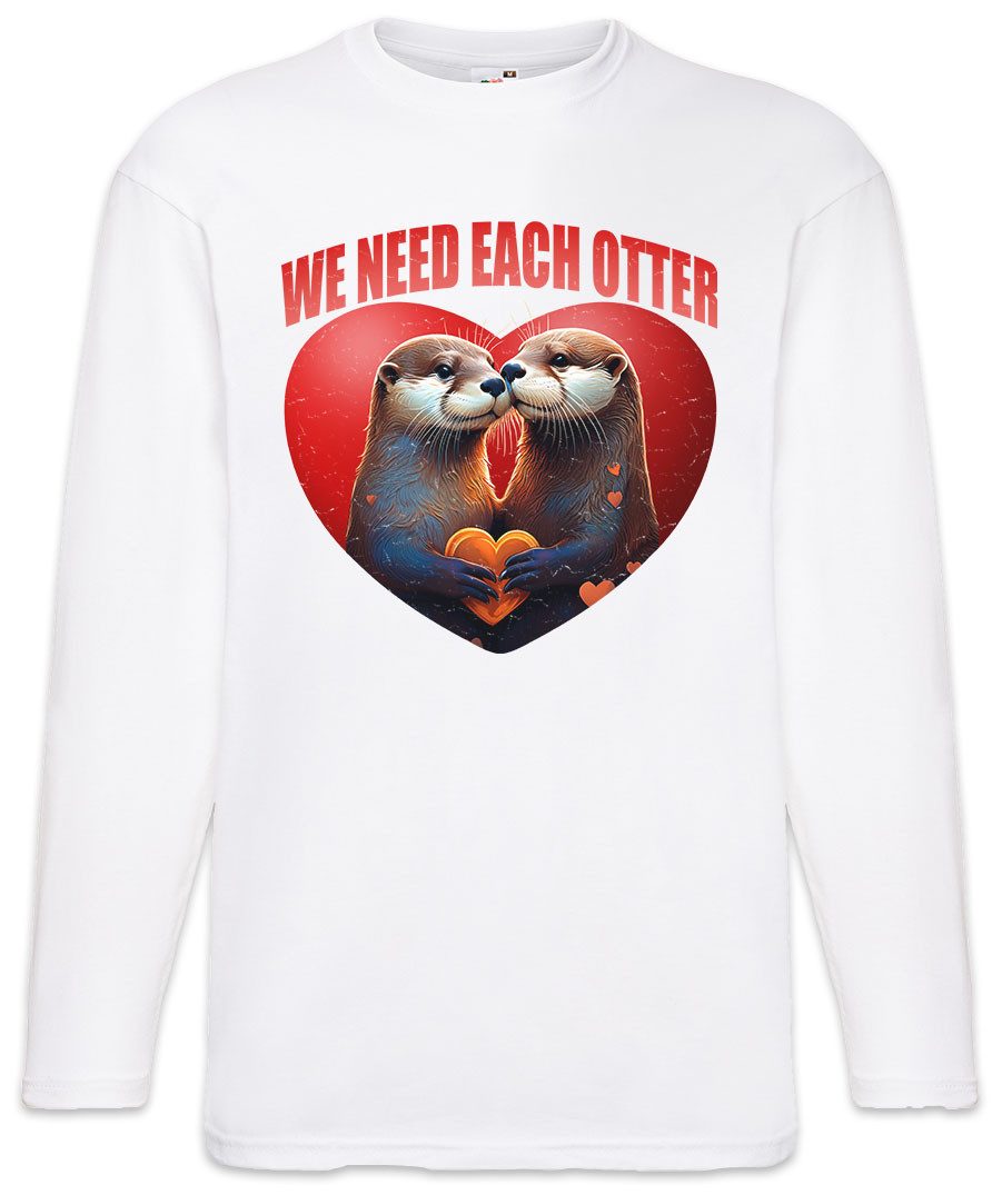 Langarmshirt We Need Each Otter Langarm T-Shirt Other Liebe Love Boyfriend