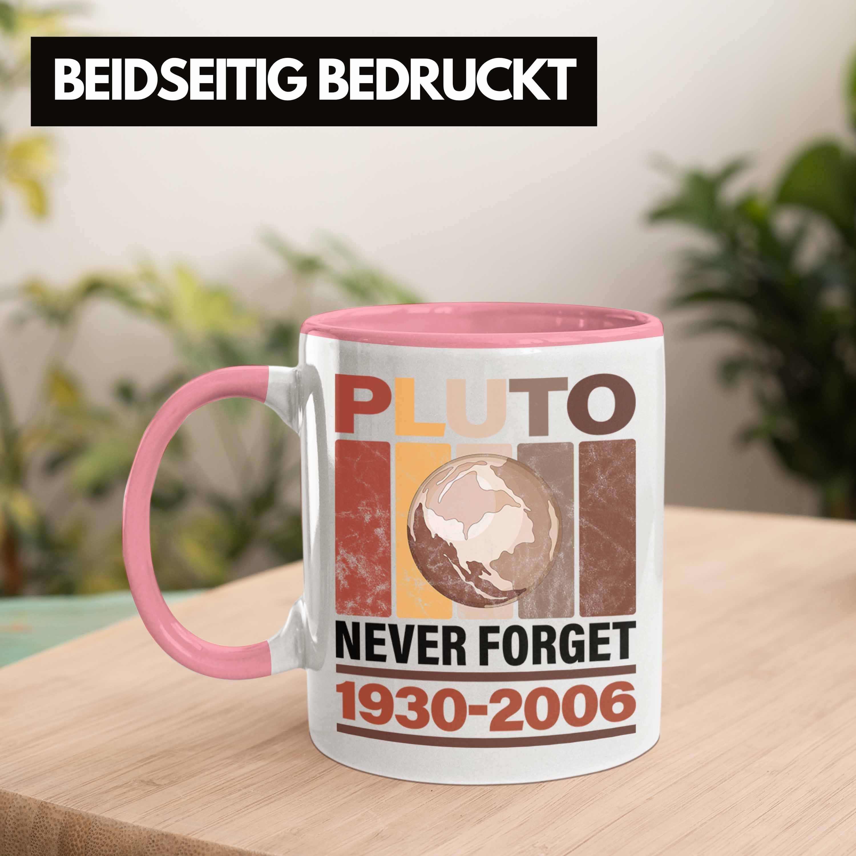 Trendation Tasse Geschenk Lustige Never "Pluto Forget" Rosa Tasse Astronomie-Fans