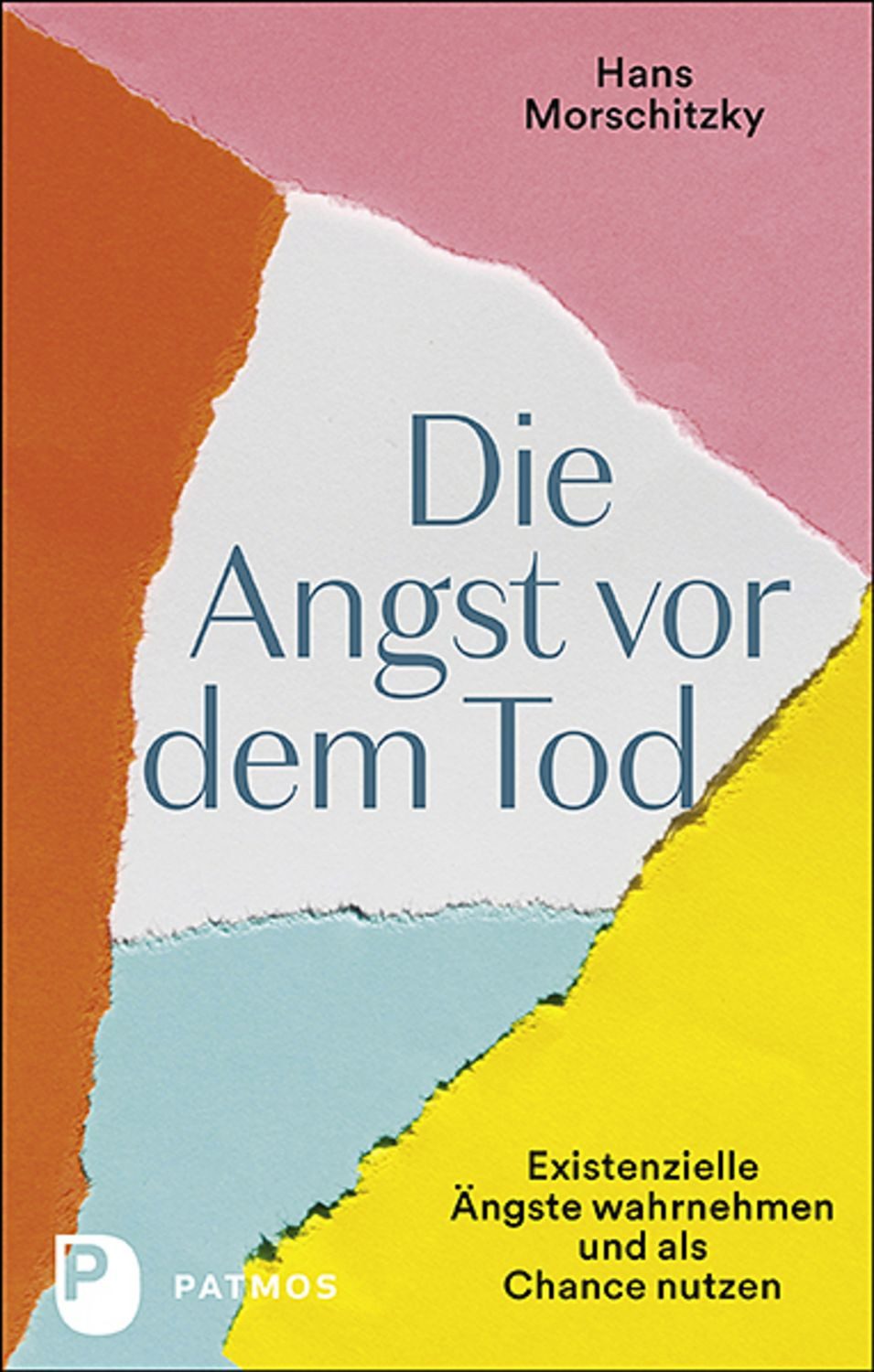 Die Angst vor dem Tod / Hans Morschitzky