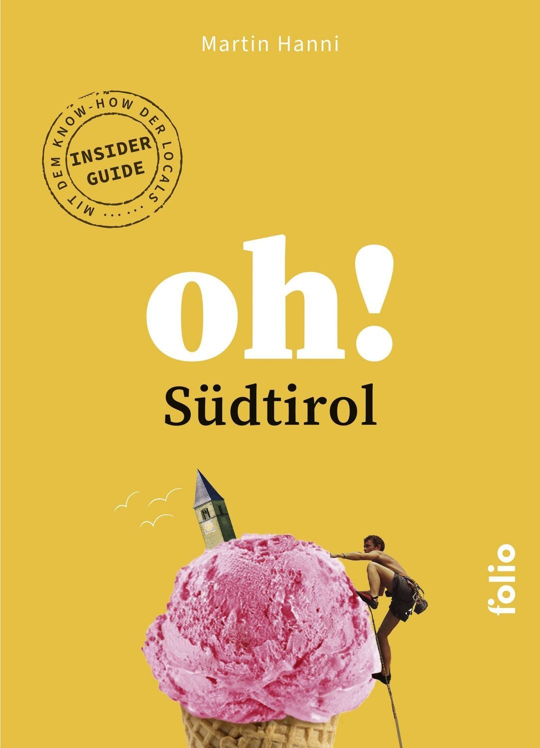 Oh! Südtirol / Martin Hanni