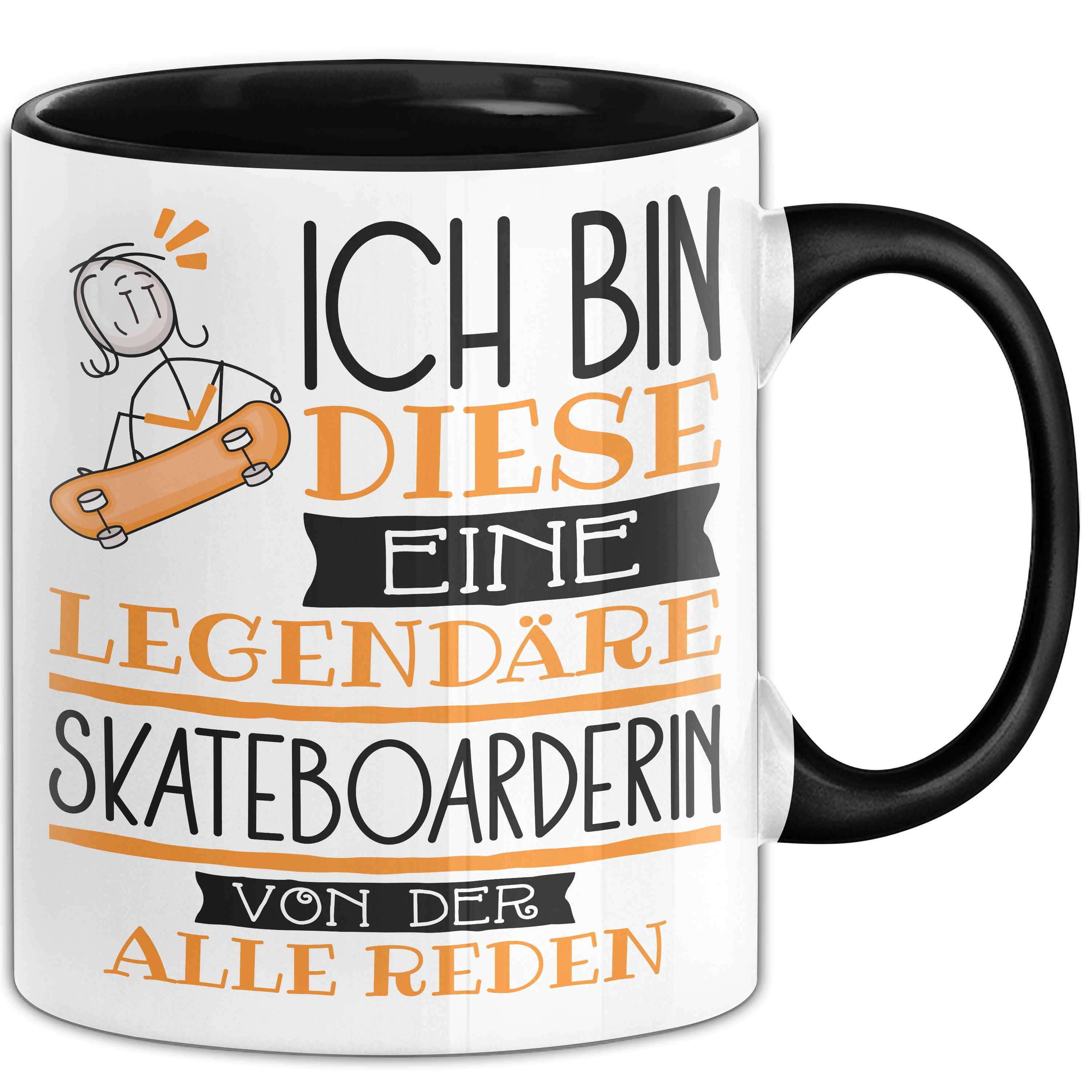 Trendation Tasse Skateboarderin Tasse Geschenk Ich Bin Diese Eine Legendäre Skateboar