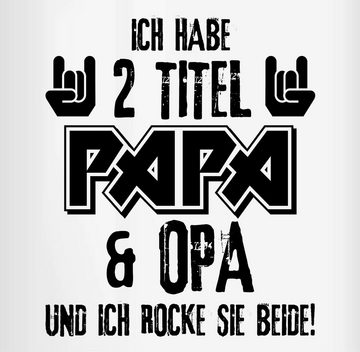 Shirtracer Tasse Ich habe 2 Titel: Papa & Opa und ich rocke sie beide - Schwarz, Keramik, Opa Großvater