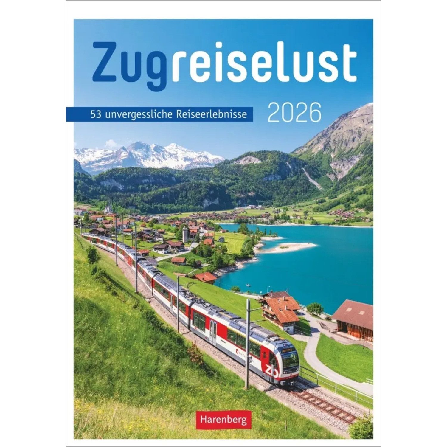 Harenberg Kalender Verlag Wandkalender Zugreiselust Wochen-Kulturkalender 2026 - 53 unvergessliche...