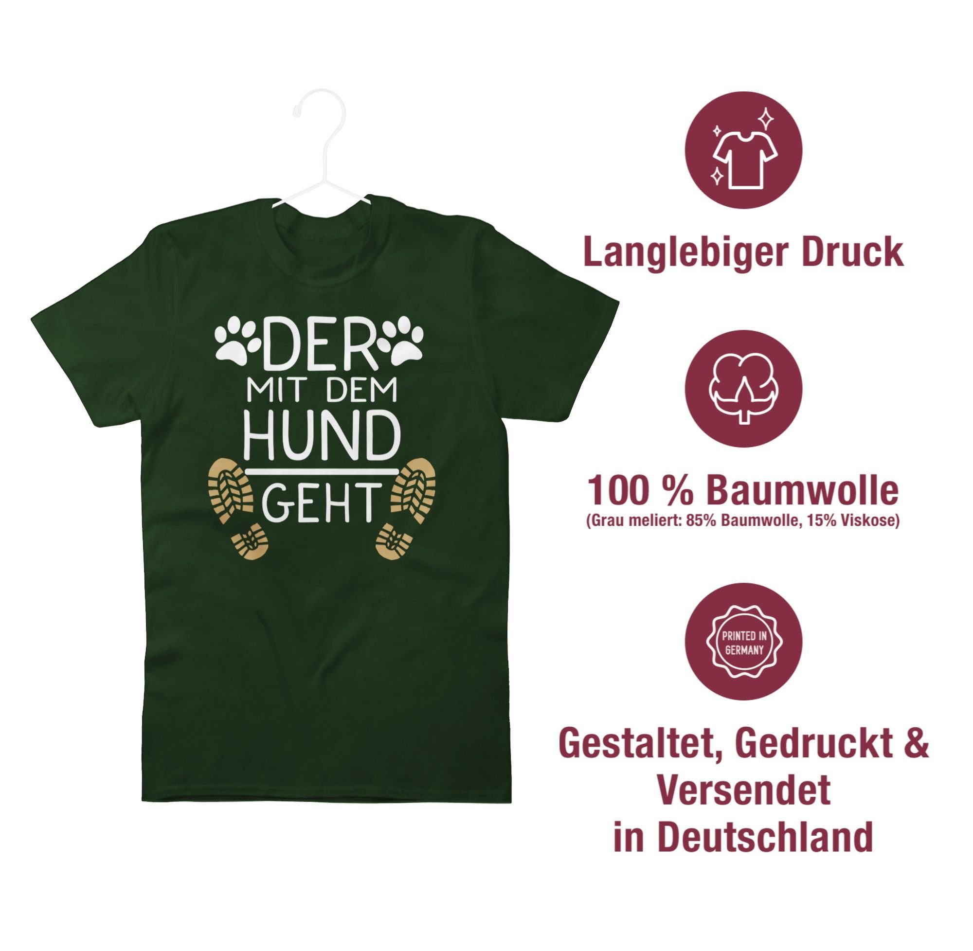 Shirtracer T-Shirt Der mit für 03 geht Hundebesitzer Geschenk Dunkelgrün - dem Hundebesitzer Hund Geschenk Hundeliebhaber