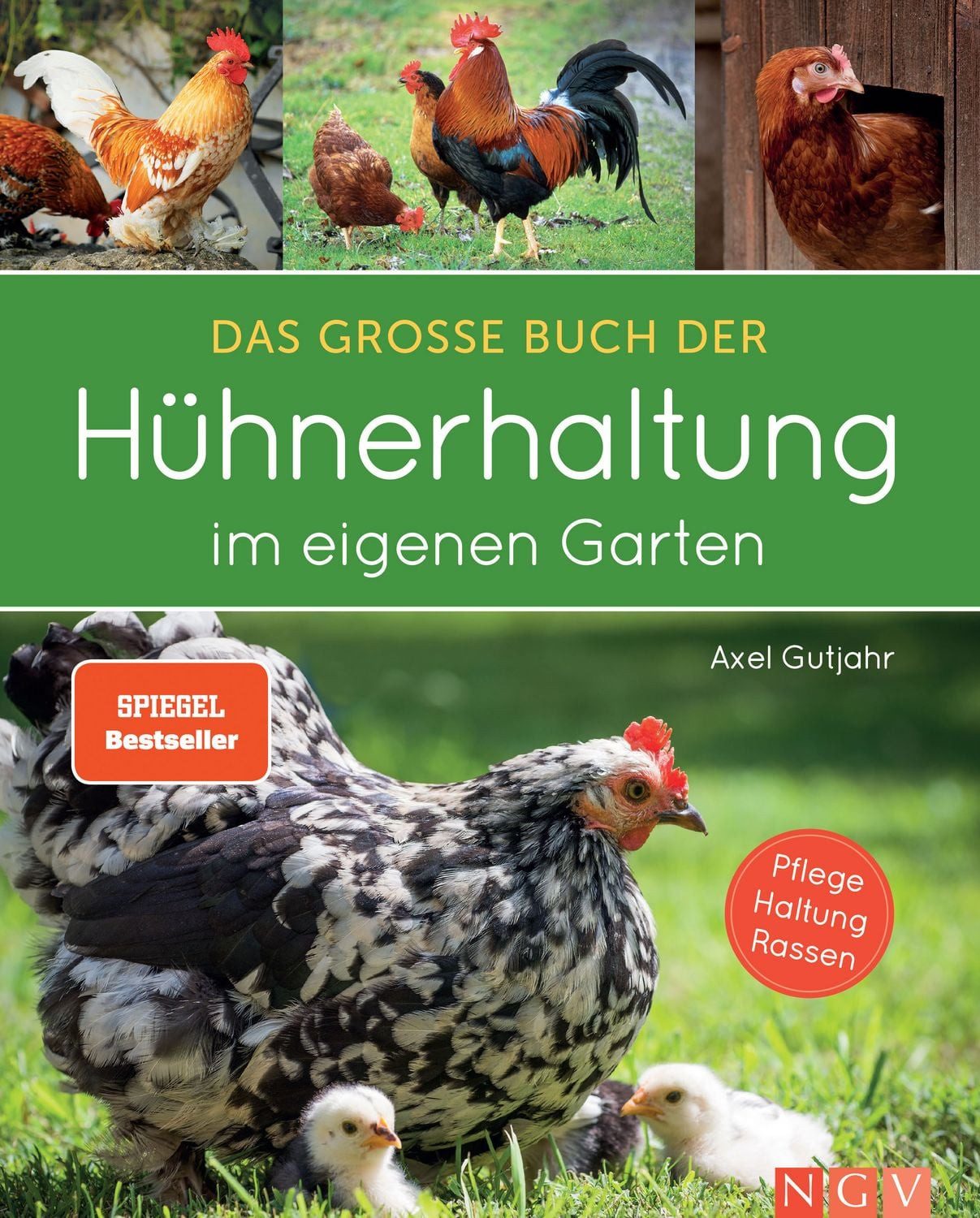 Das große Buch der Hühnerhaltung im eigenen Garten / Axel Gutjahr