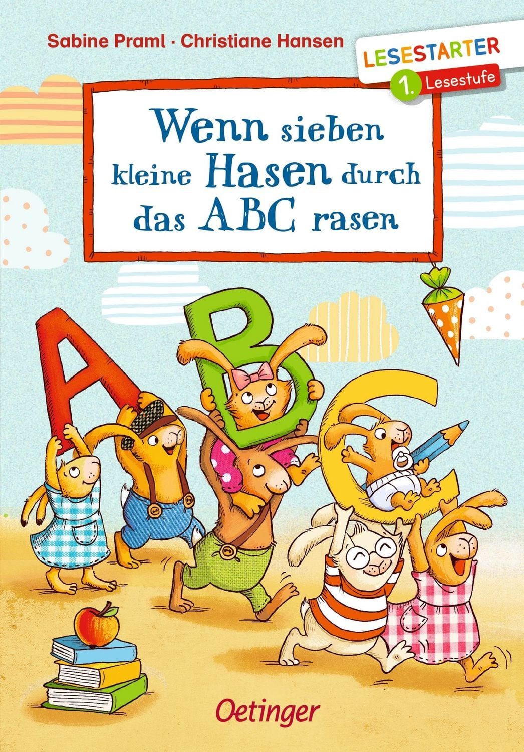 Wenn sieben kleine Hasen durch das ABC rasen / Sabine Praml